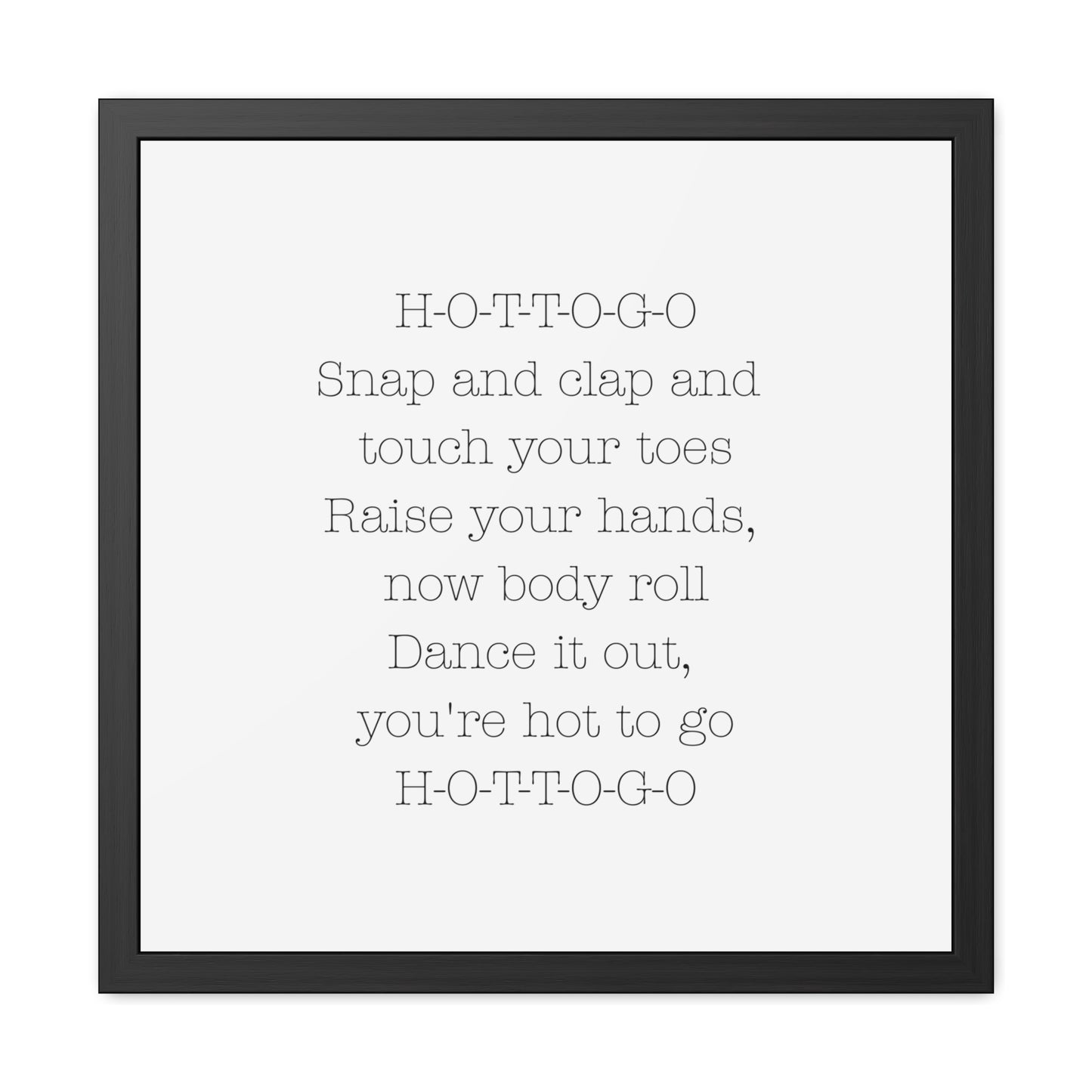 Hot to Go Framed Poster - Whimsical Art for Queens, Confident
