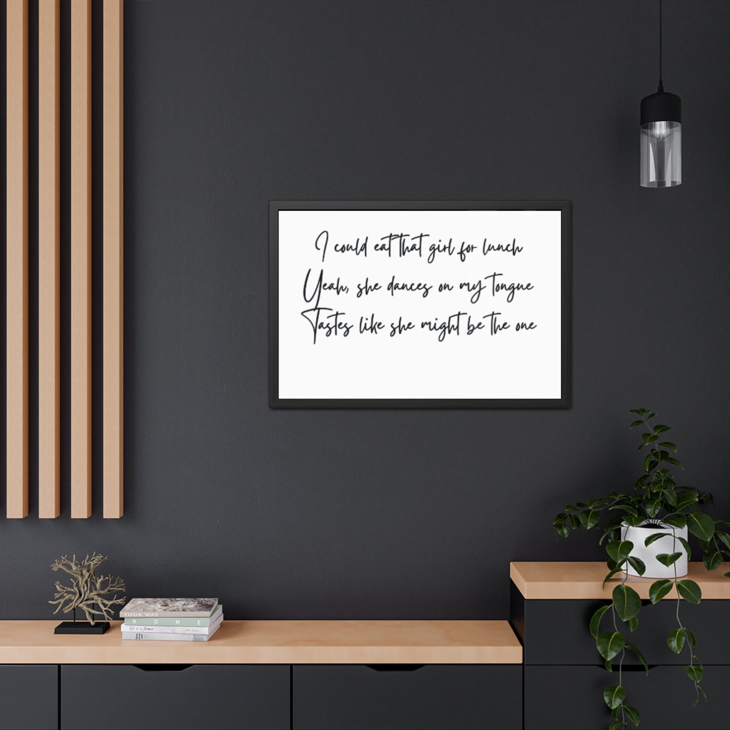 Music Inspired Framed Posters - Art Print with Quote for Home Decor - Eat that girl for lunch