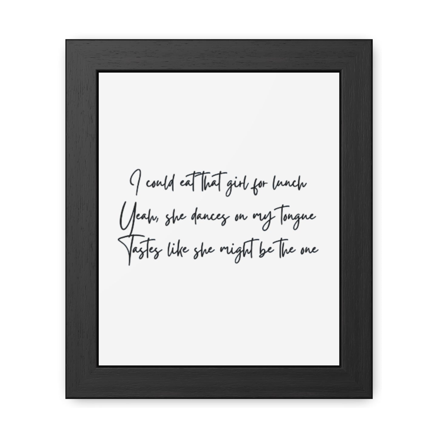 Music Inspired Framed Posters - Art Print with Quote for Home Decor - Eat that girl for lunch