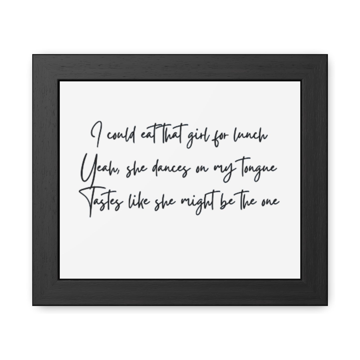 Music Inspired Framed Posters - Art Print with Quote for Home Decor - Eat that girl for lunch