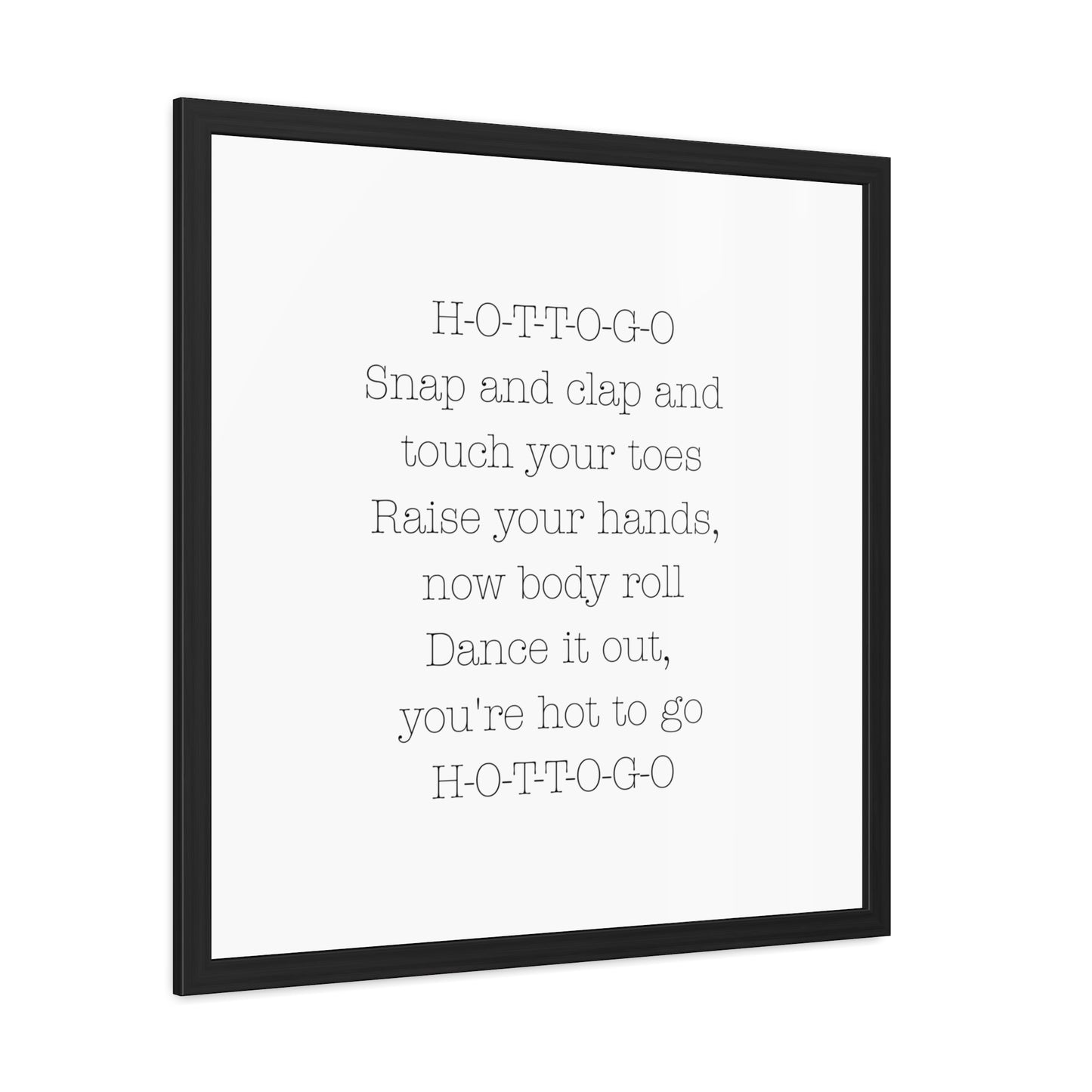 Hot to Go Framed Poster - Whimsical Art for Queens, Confident