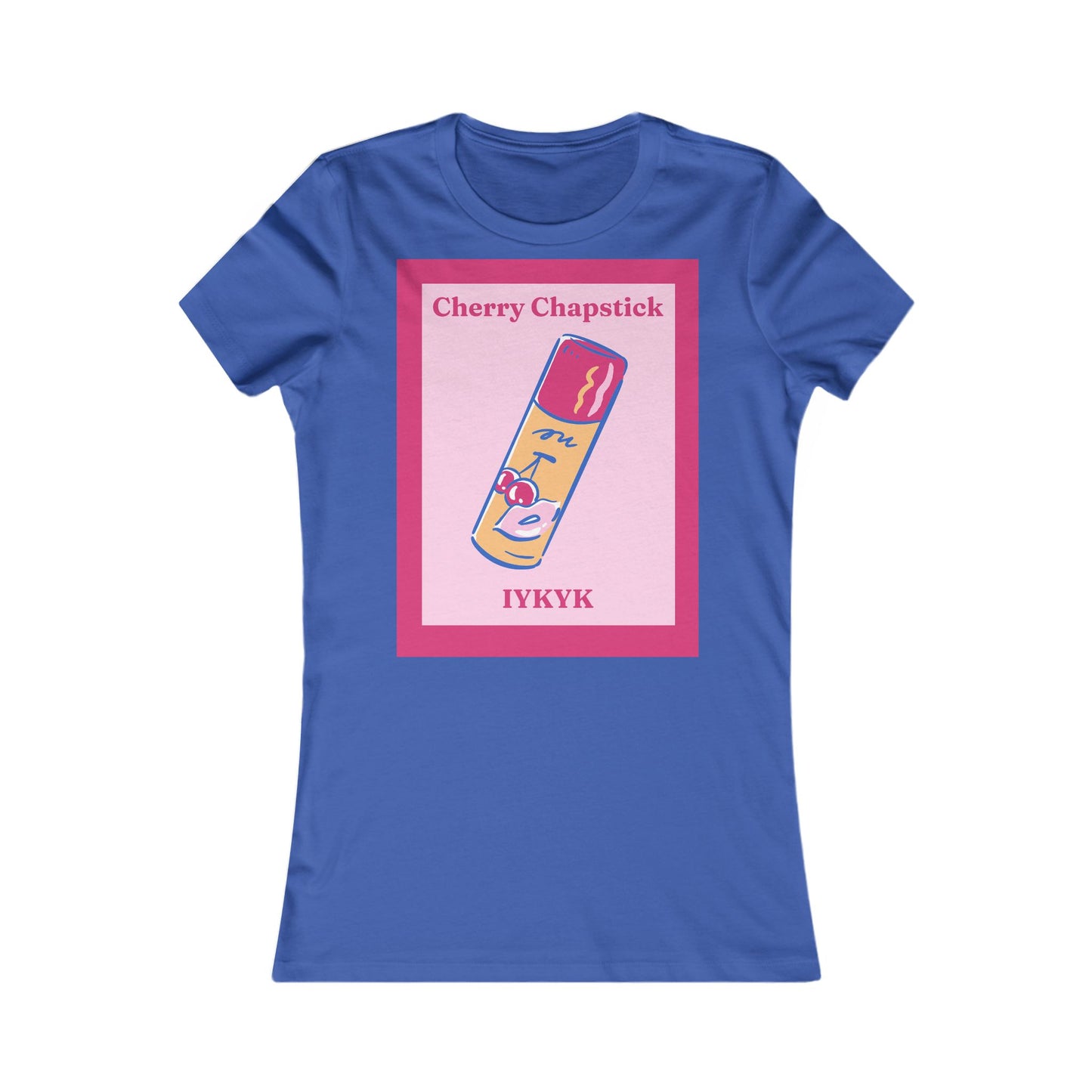 IYKYK cherry chapstick I kissed a girl Tee - Queer- Women's Favorite Shirt