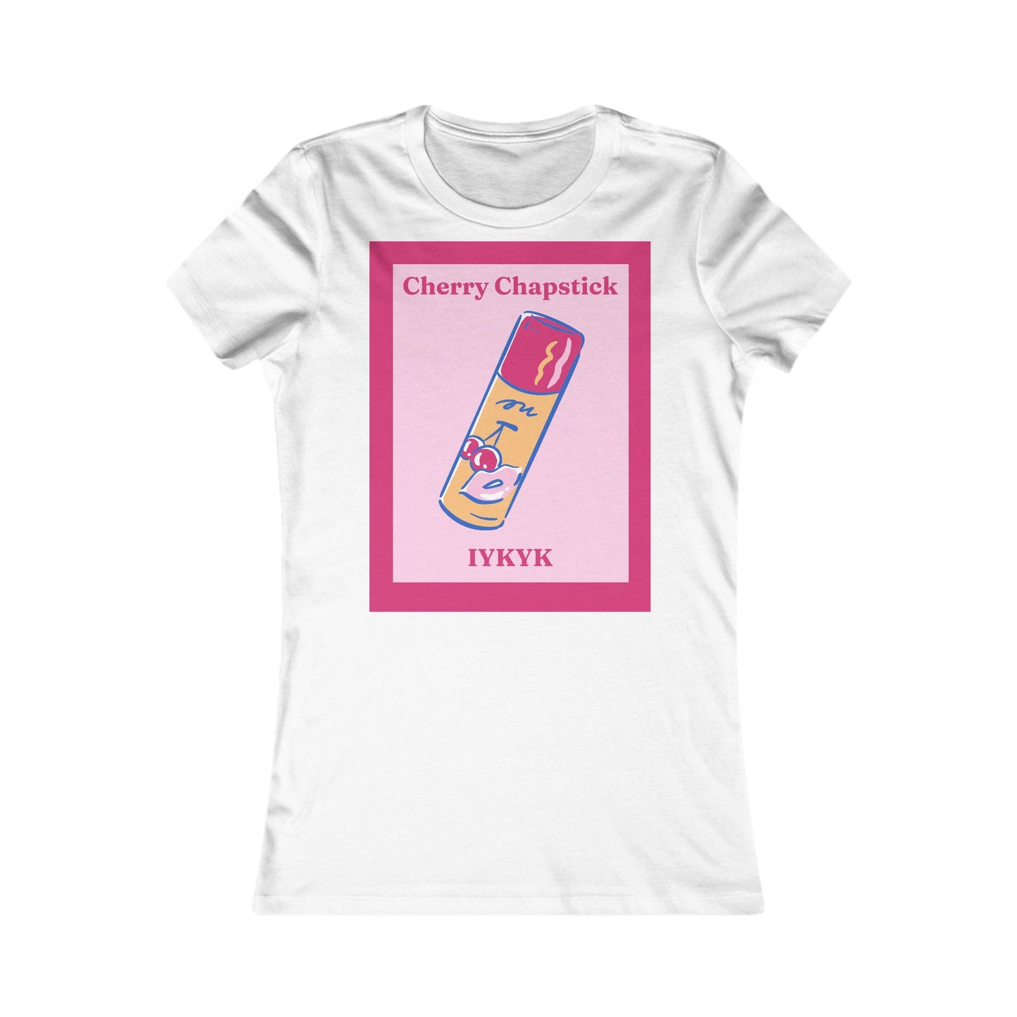 IYKYK cherry chapstick I kissed a girl Tee - Queer- Women's Favorite Shirt