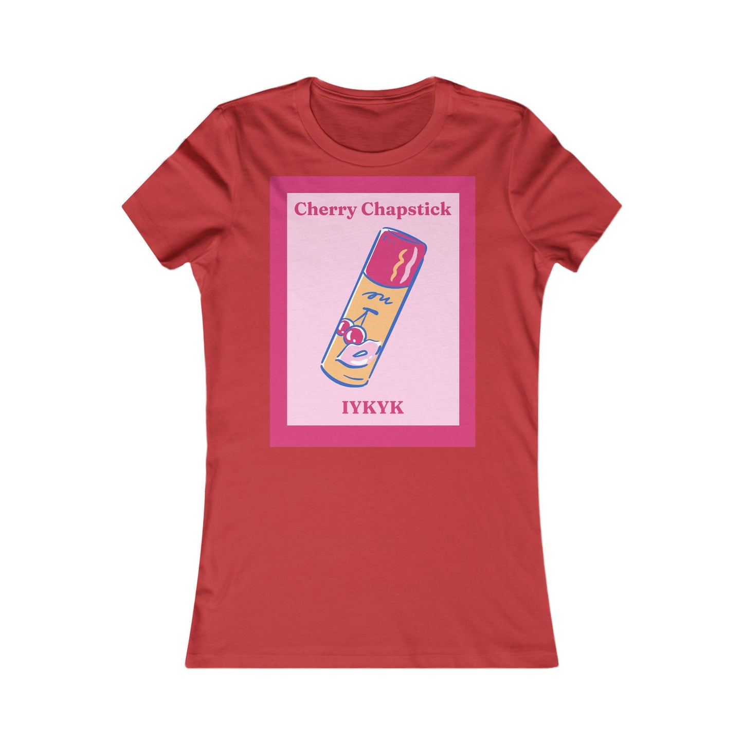 IYKYK cherry chapstick I kissed a girl Tee - Queer- Women's Favorite Shirt