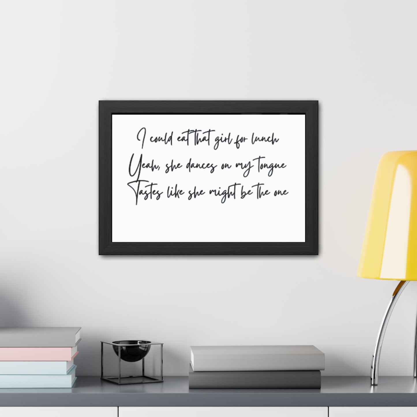 Music Inspired Framed Posters - Art Print with Quote for Home Decor - Eat that girl for lunch