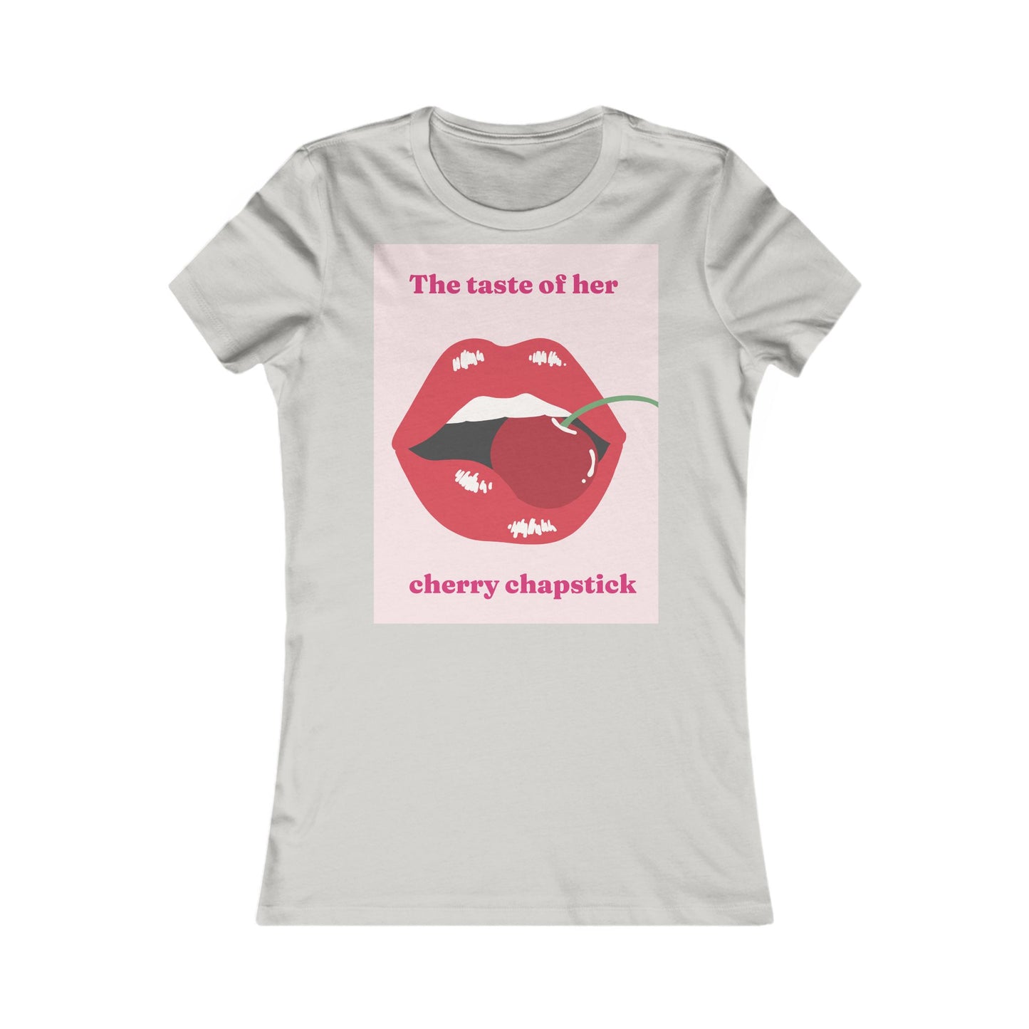 cherry chapstick I kissed a girl Tee - Queer- Women's Favorite Shirt