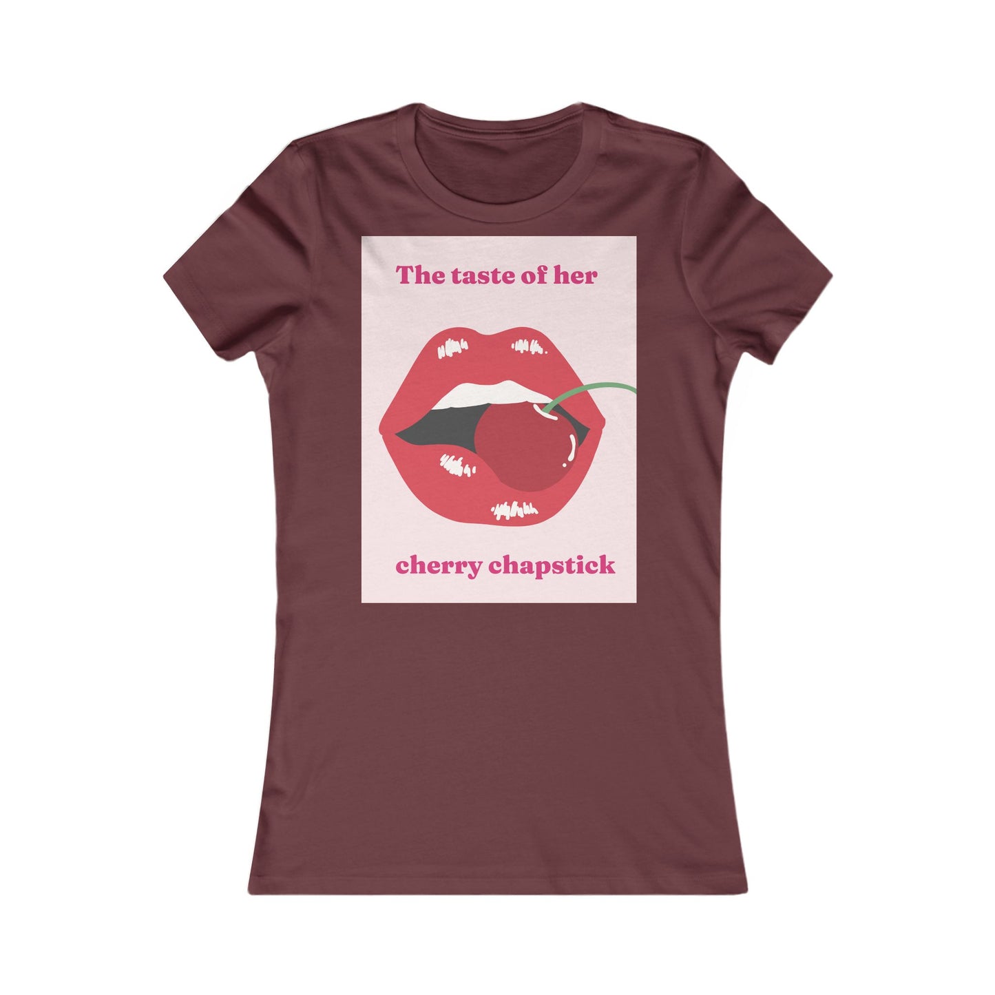 cherry chapstick I kissed a girl Tee - Queer- Women's Favorite Shirt