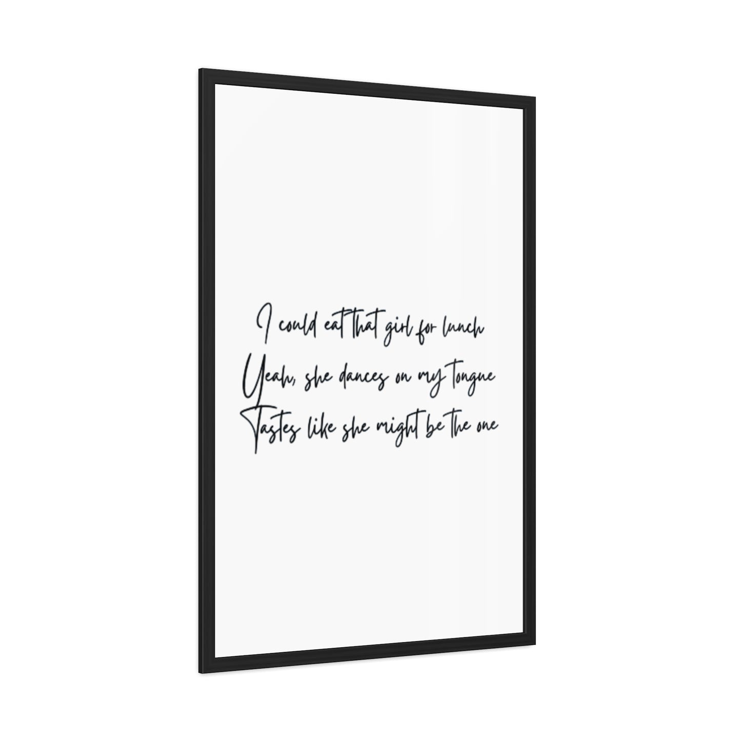 Music Inspired Framed Posters - Art Print with Quote for Home Decor - Eat that girl for lunch