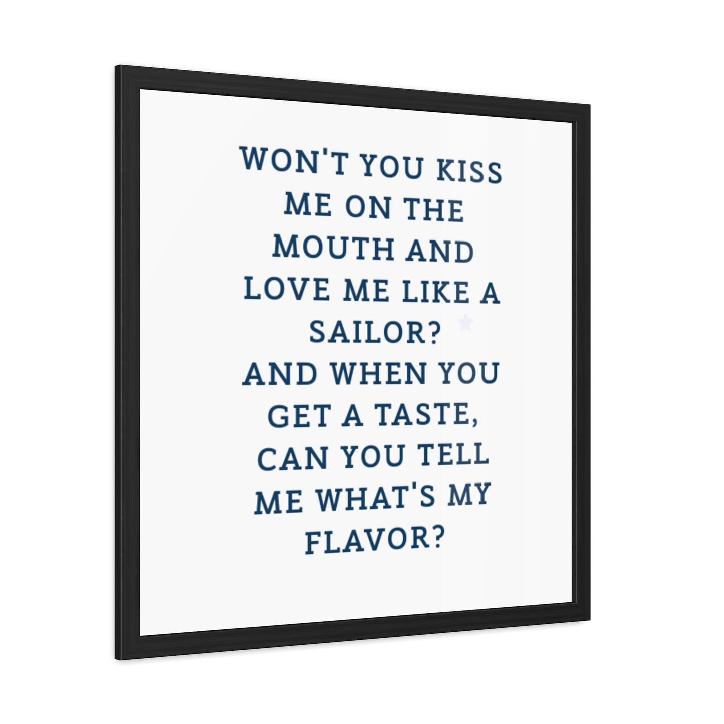 Music lyric sailor Romantic Framed Poster - "What's My Flavor?" Home Decor