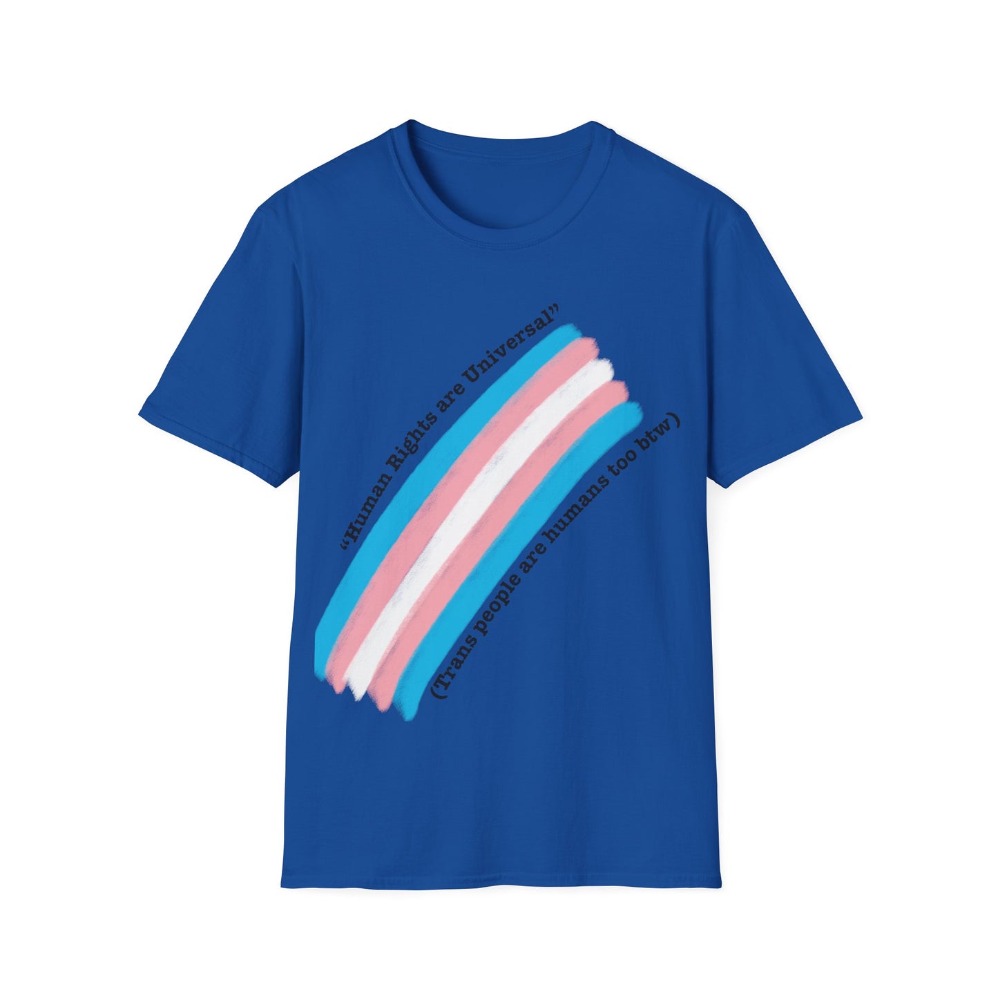Unisex Softstyle T-Shirt - Trans Rights are Human Rights, Human Rights are Universal, LGBTQ+ Pride, Comfortable Casual Wear