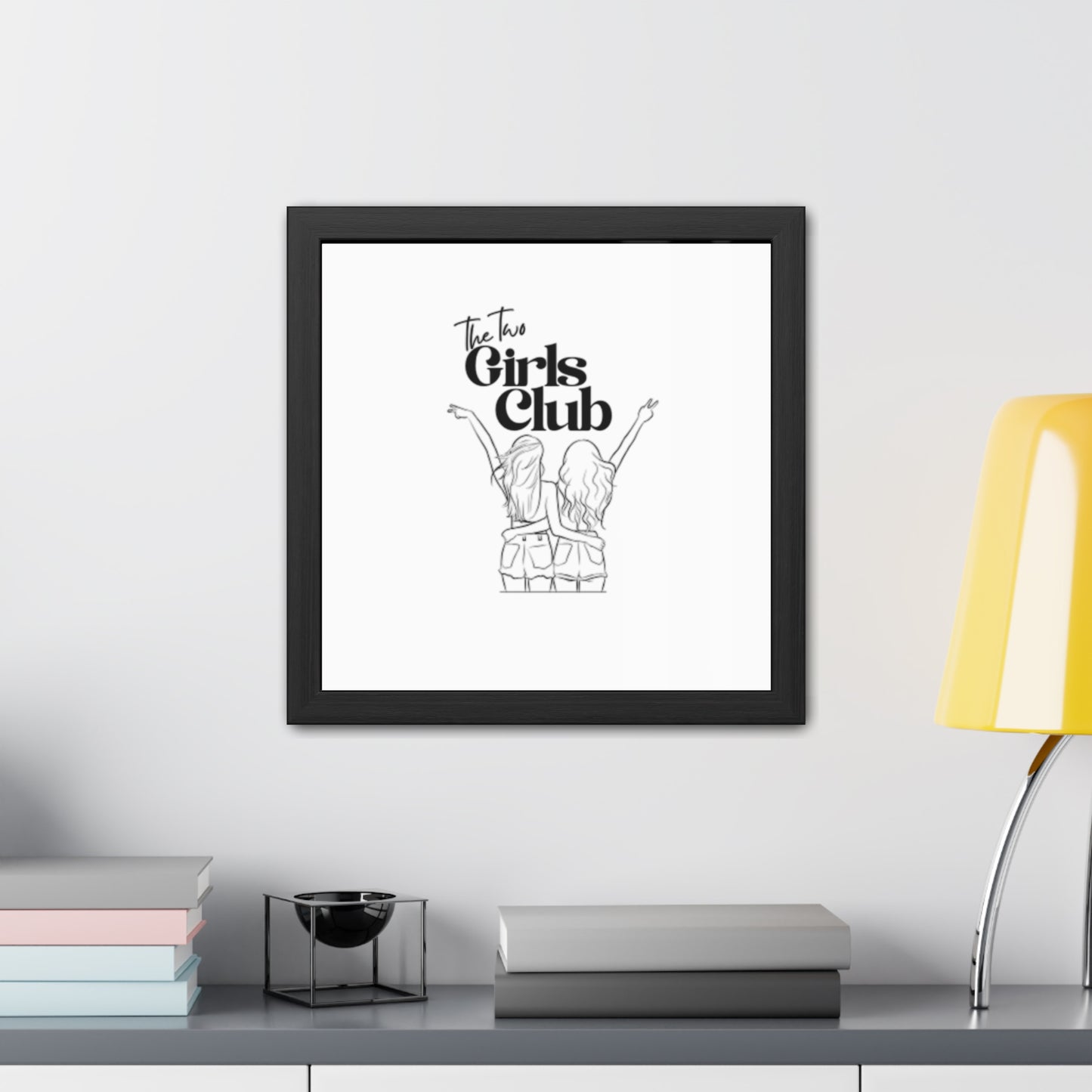 LGBTQ Proud two girls Empowering Framed Poster - The Two Girls Club