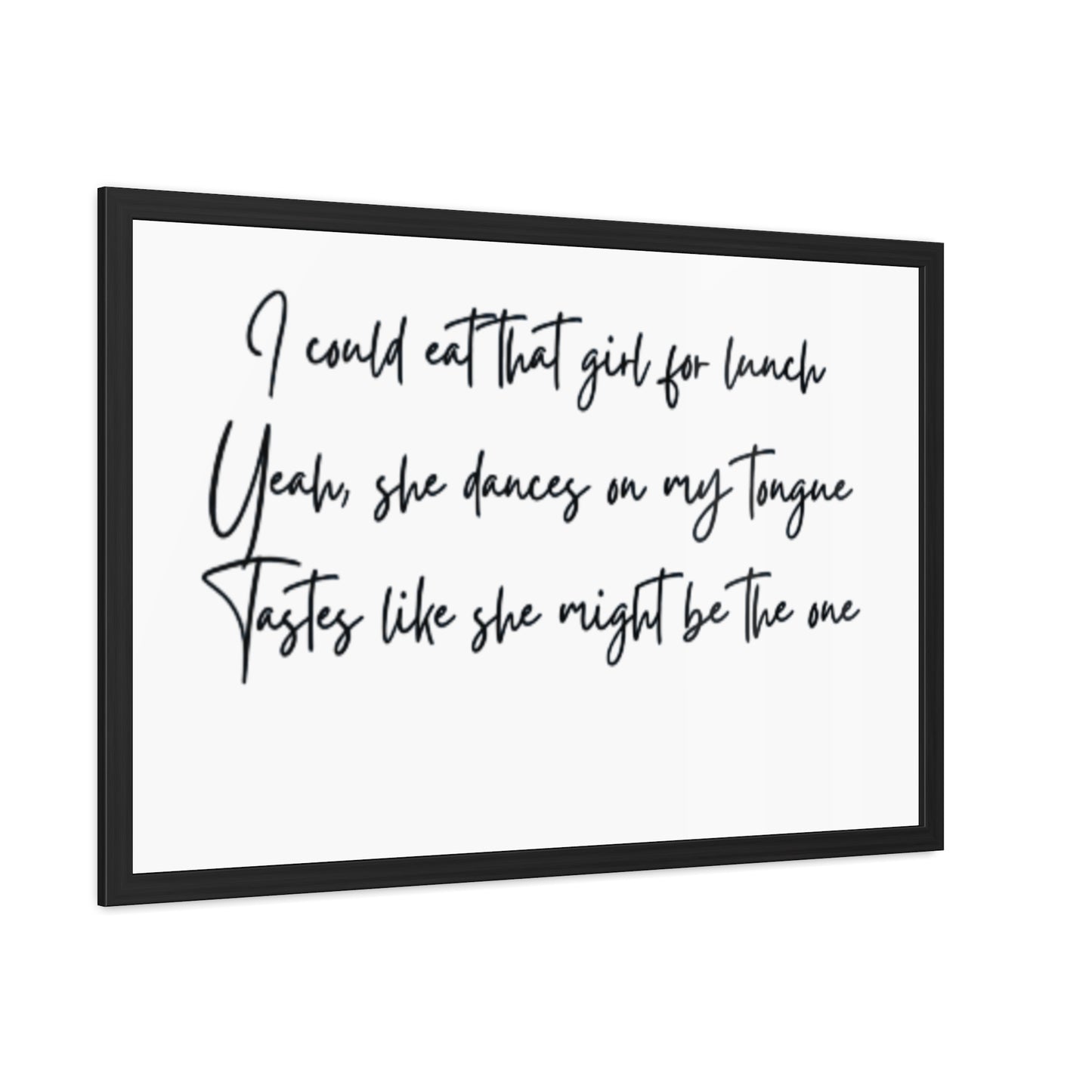 Music Inspired Framed Posters - Art Print with Quote for Home Decor - Eat that girl for lunch