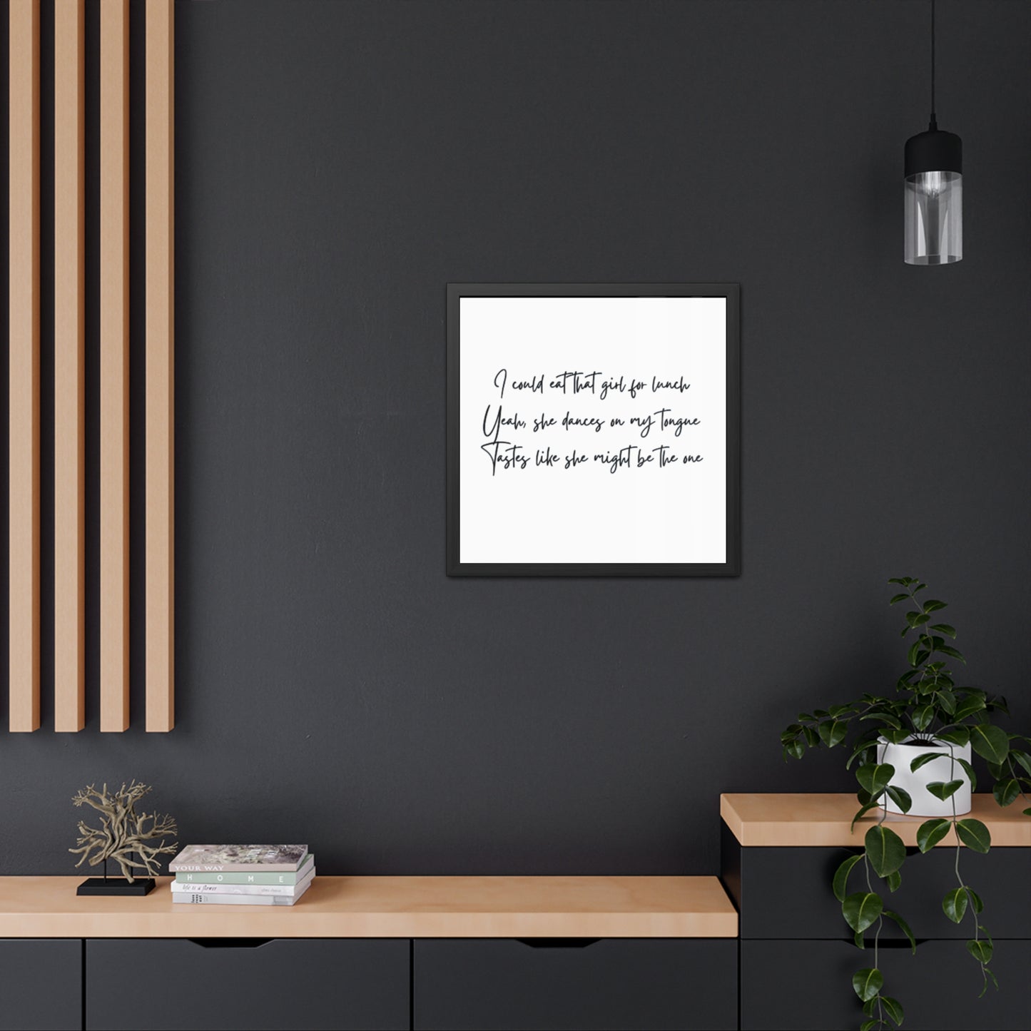 Music Inspired Framed Posters - Art Print with Quote for Home Decor - Eat that girl for lunch
