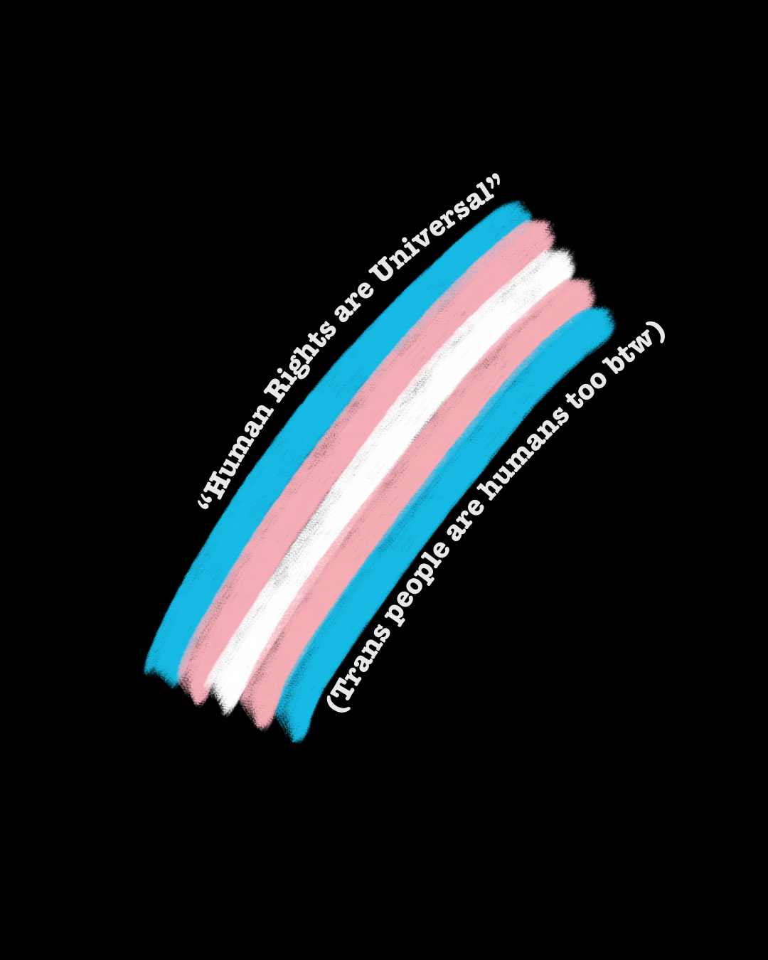 Trans People Are Humans Too BTW
