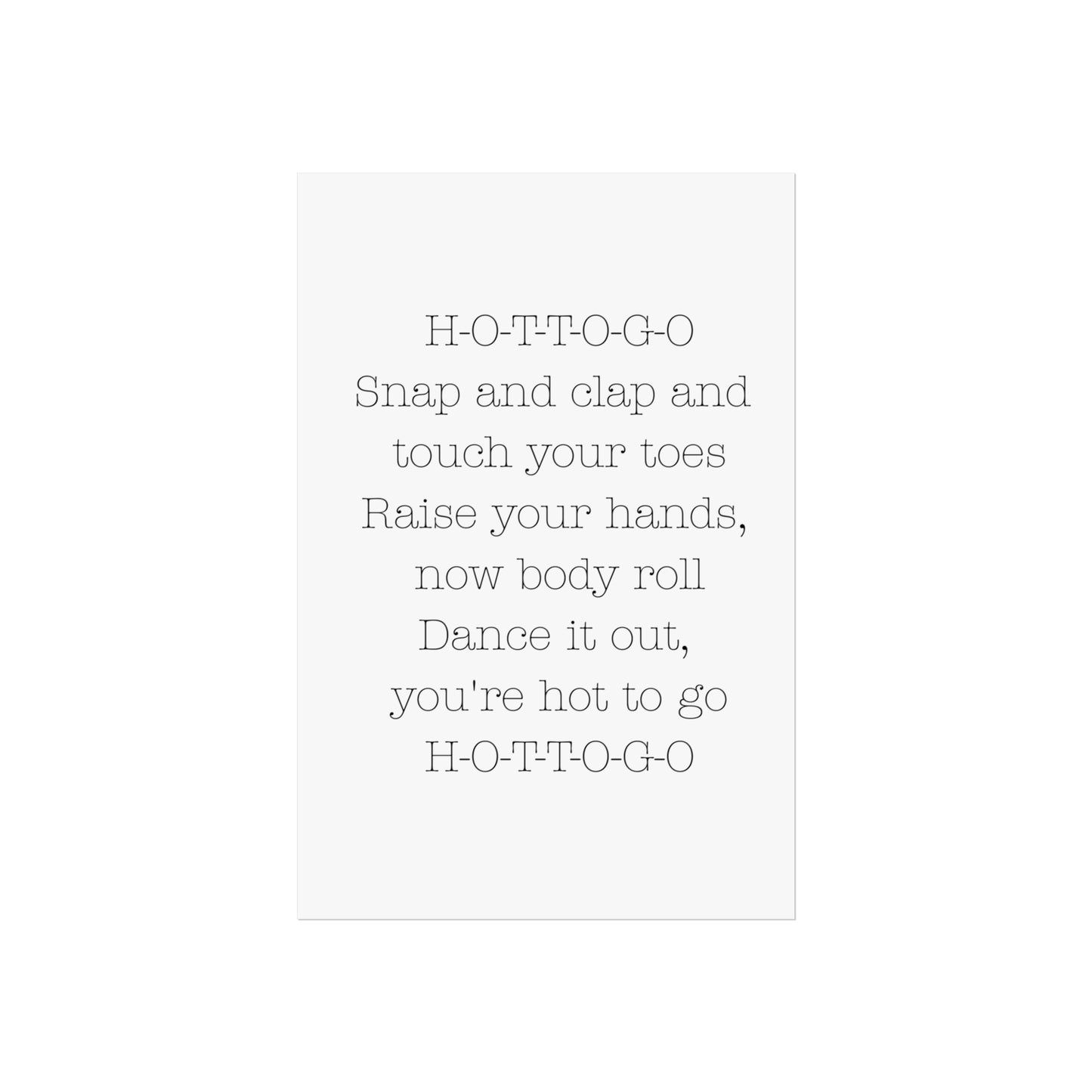 Inspirational Fine Art Poster - H-O-T-T-O-G-O Dance Quote