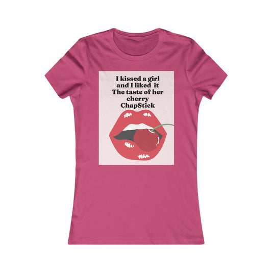 I kissed a girl Tee - Queer- Women's Favorite Shirt