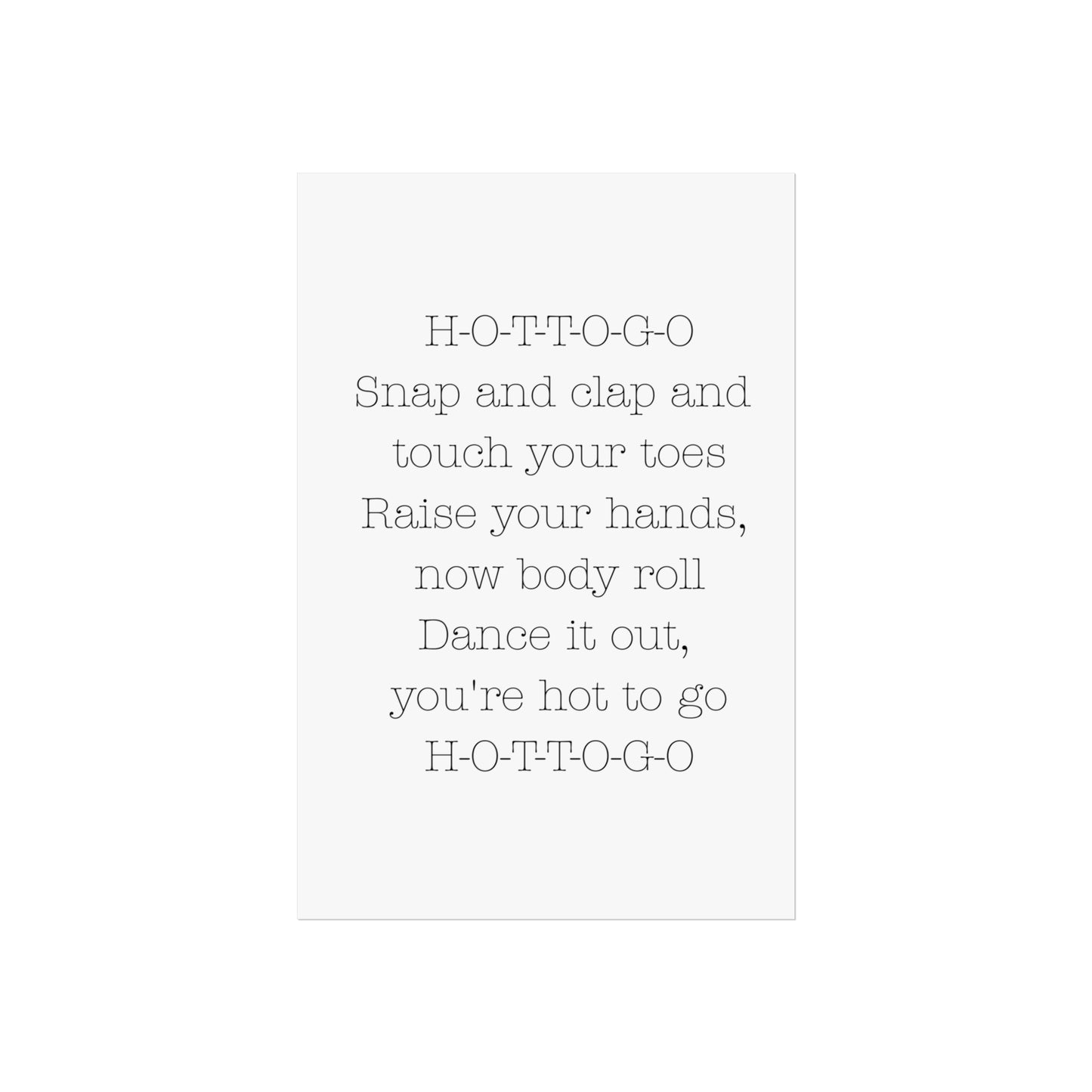 Inspirational Fine Art Poster - H-O-T-T-O-G-O Dance Quote