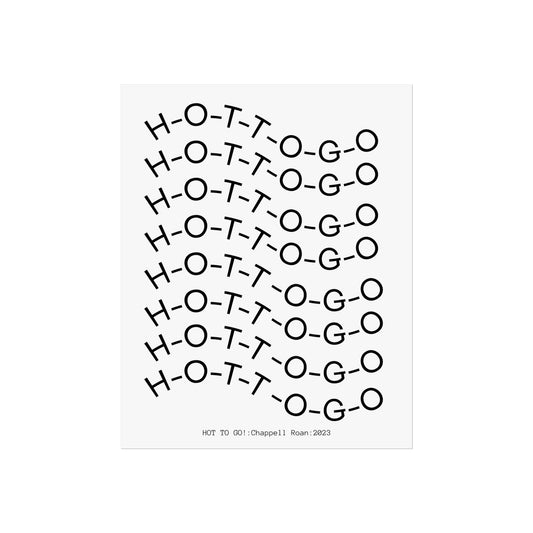 Modern Fine Art Poster - "H-O-T-T-O-G-O" Wall Decor for Home & Office