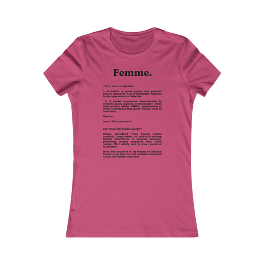 Femme lesbian girl Tee - Queer- Women's Favorite Shirt