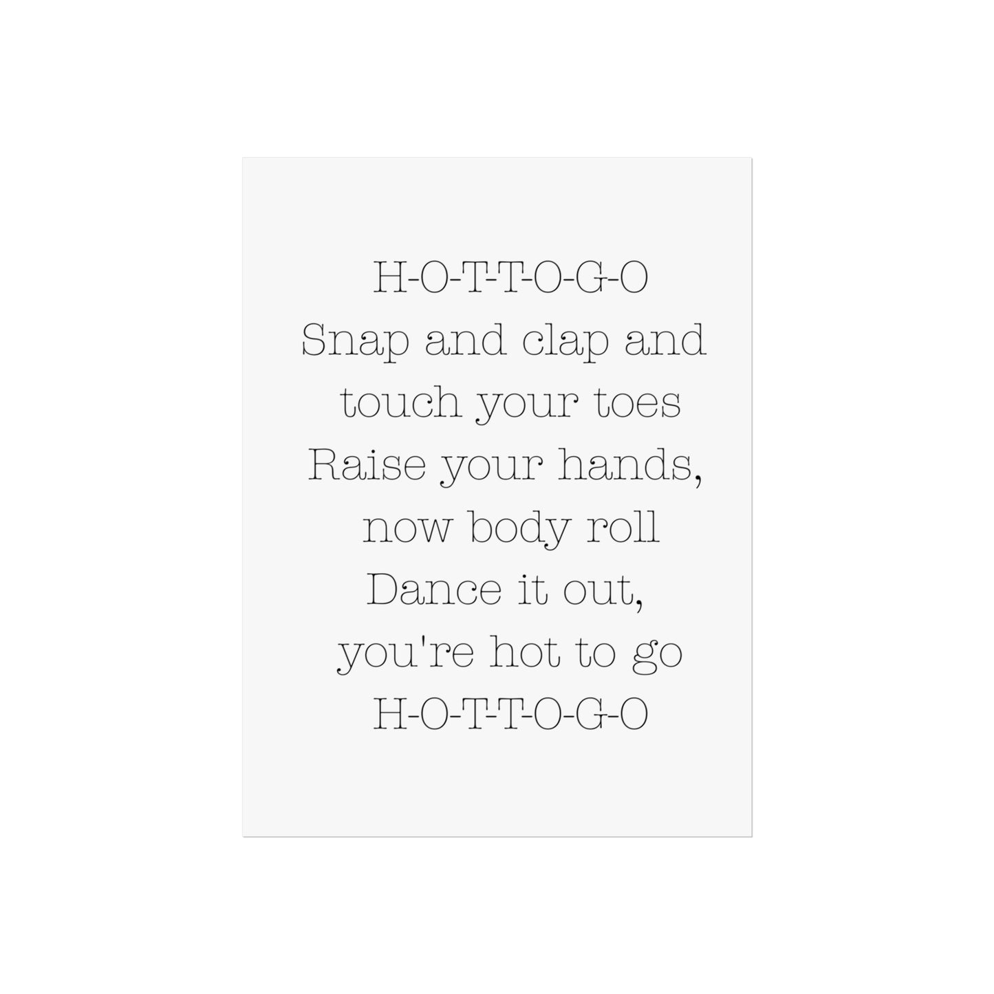 Inspirational Fine Art Poster - H-O-T-T-O-G-O Dance Quote
