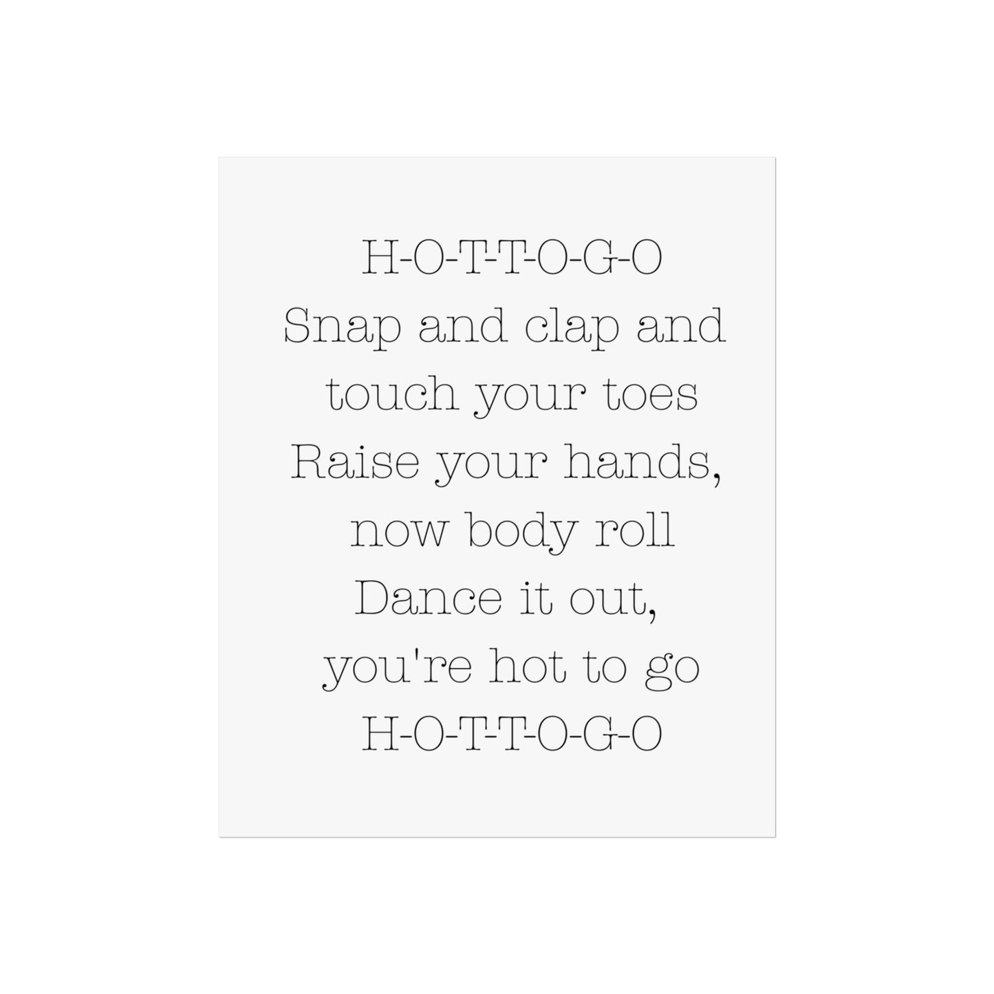 Inspirational Fine Art Poster - H-O-T-T-O-G-O Dance Quote