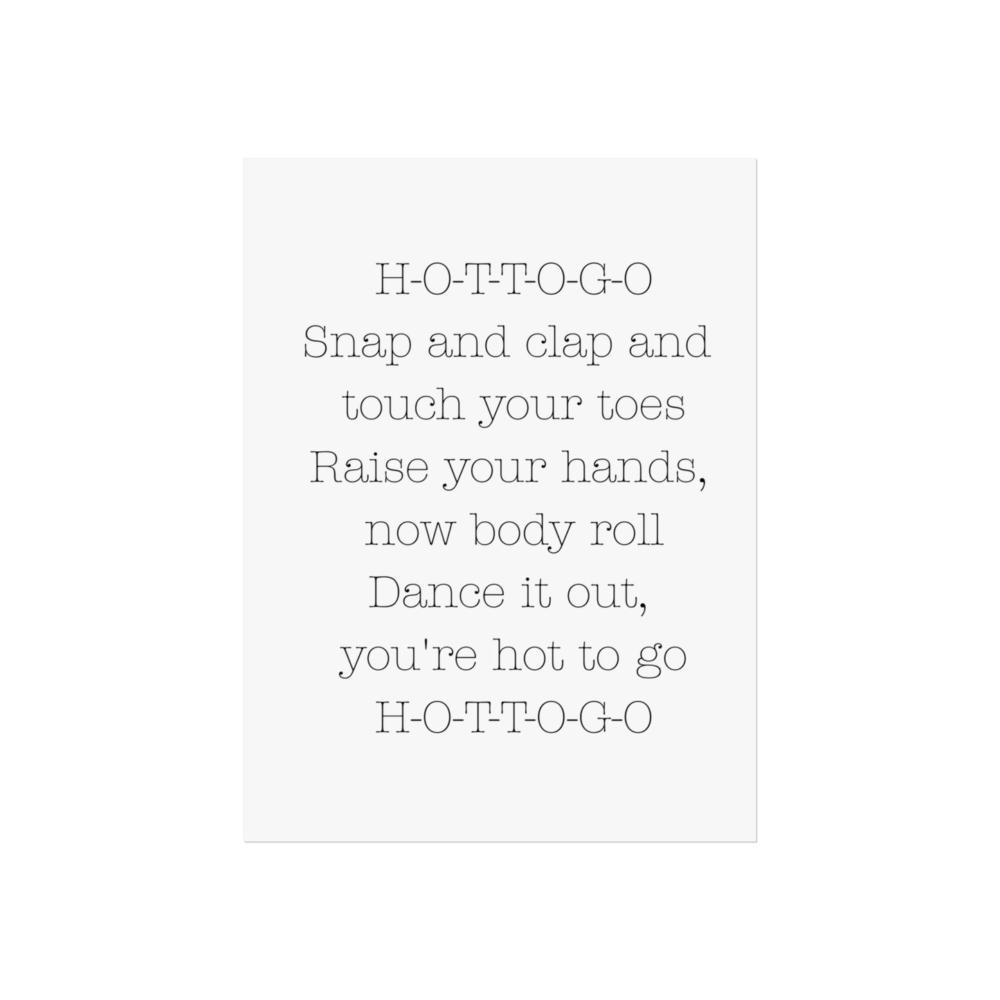 Inspirational Fine Art Poster - H-O-T-T-O-G-O Dance Quote