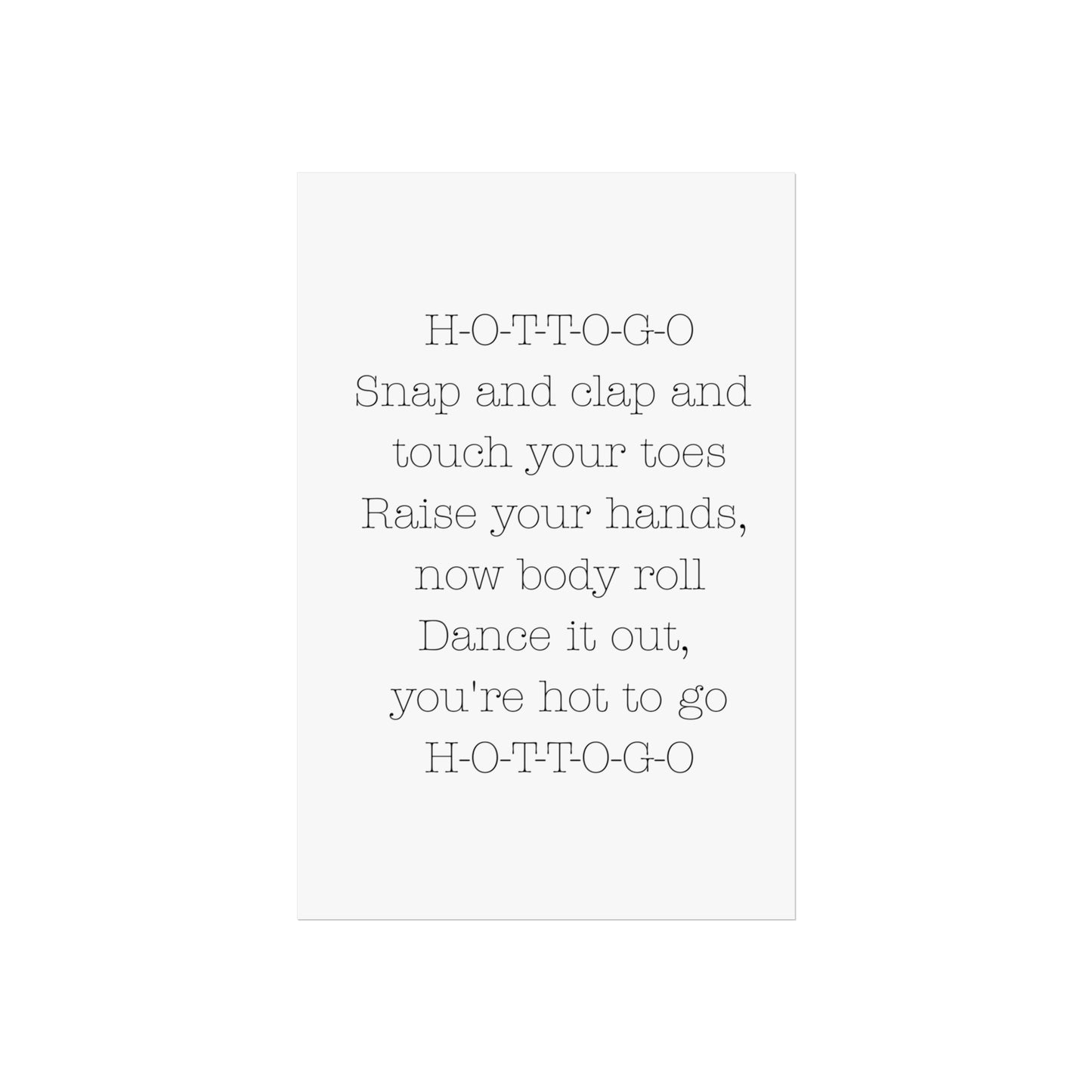 Inspirational Fine Art Poster - H-O-T-T-O-G-O Dance Quote