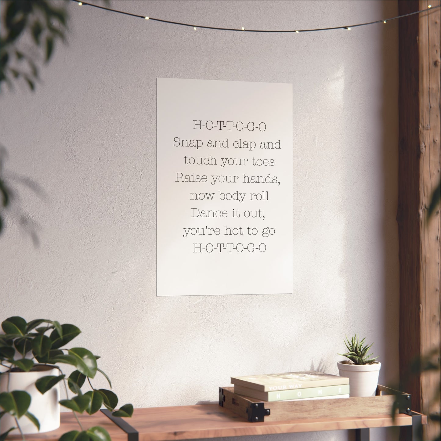 Inspirational Fine Art Poster - H-O-T-T-O-G-O Dance Quote