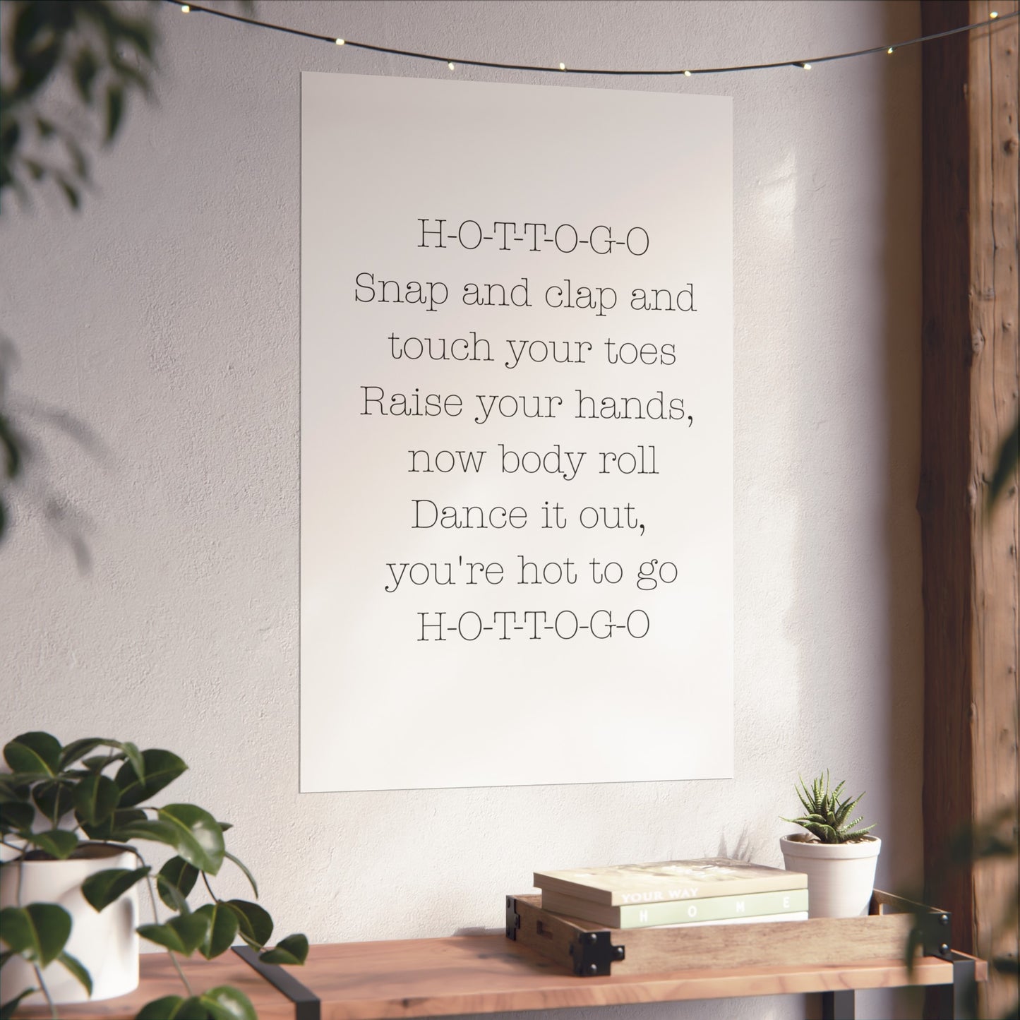 Inspirational Fine Art Poster - H-O-T-T-O-G-O Dance Quote