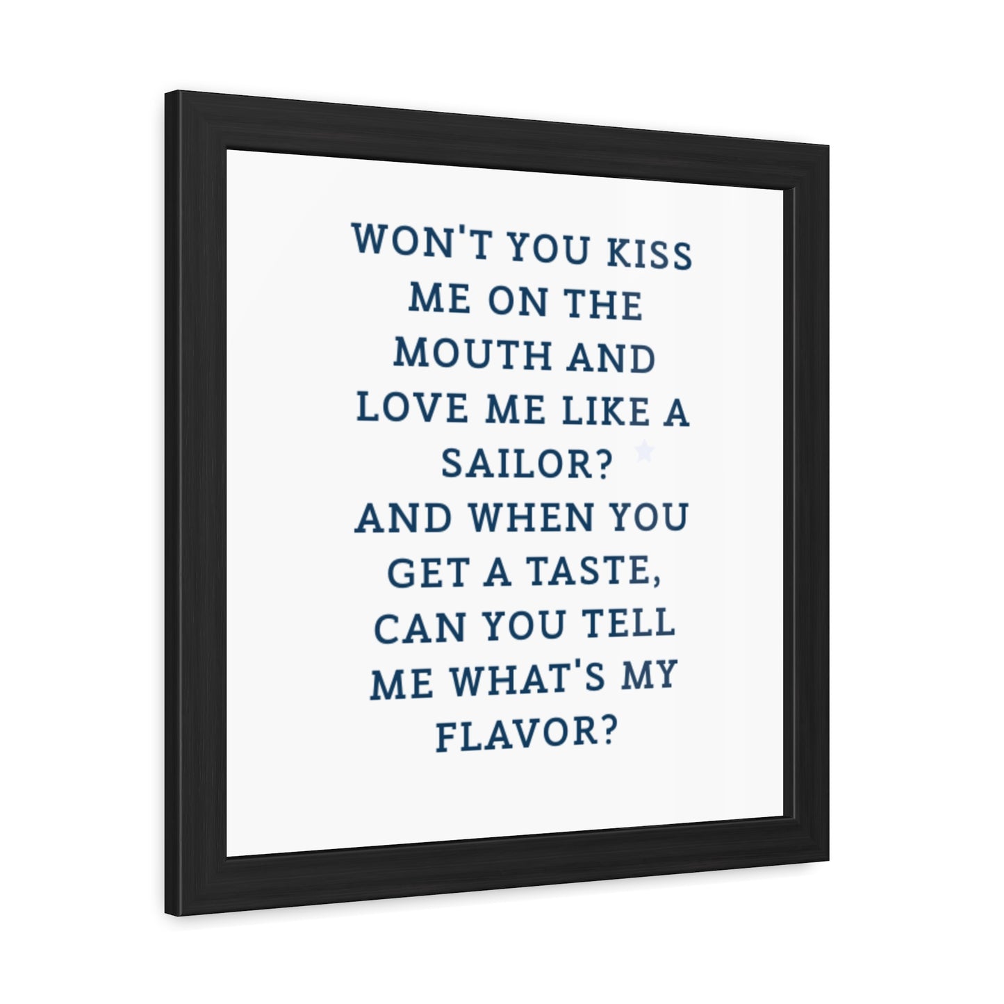 Music lyric sailor Romantic Framed Poster - "What's My Flavor?" Home Decor