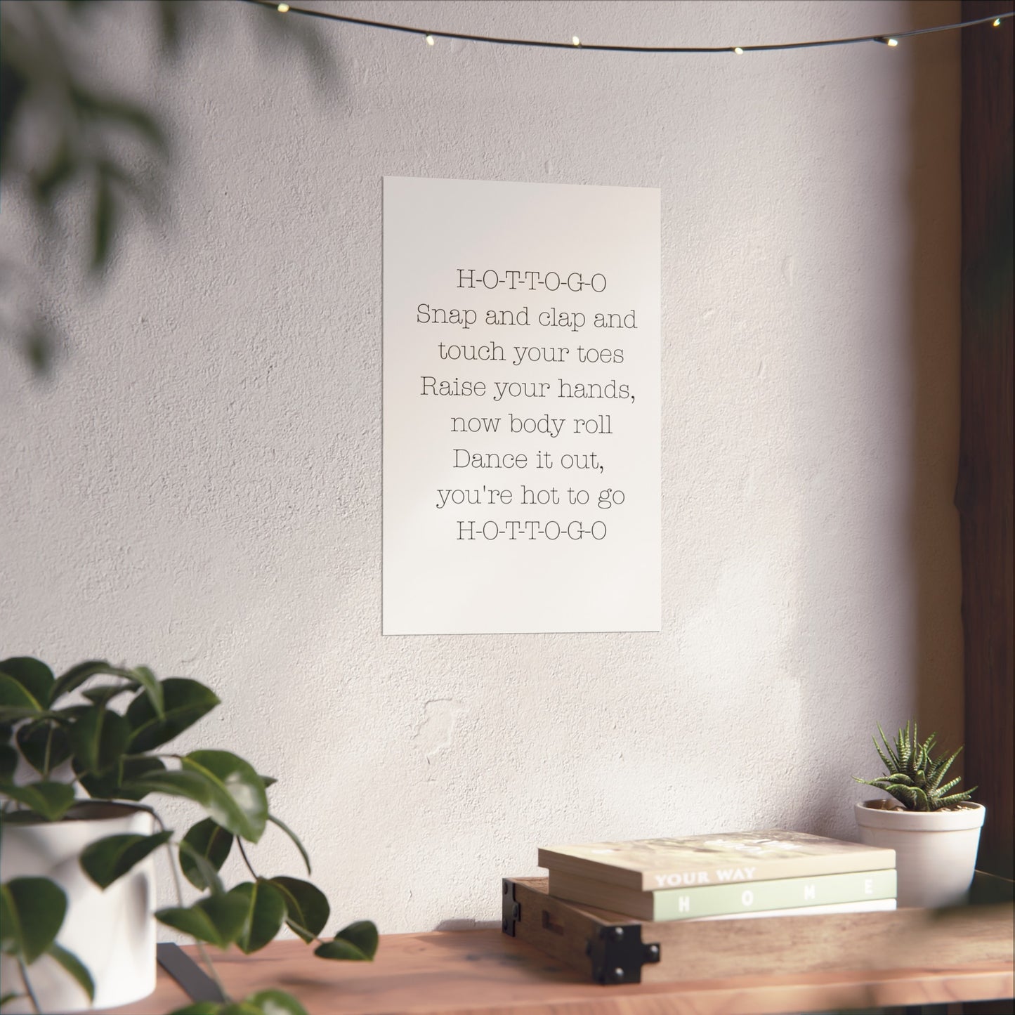 Inspirational Fine Art Poster - H-O-T-T-O-G-O Dance Quote