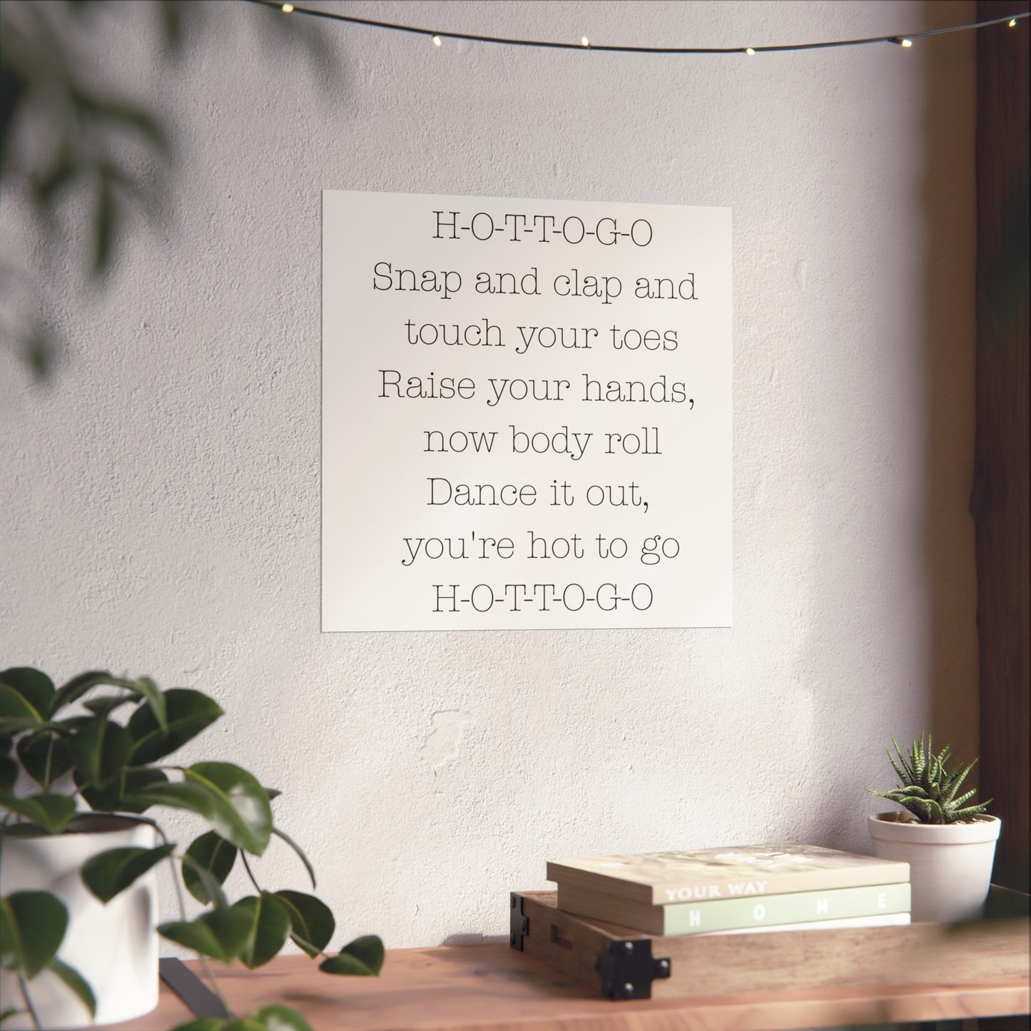 Inspirational Fine Art Poster - H-O-T-T-O-G-O Dance Quote
