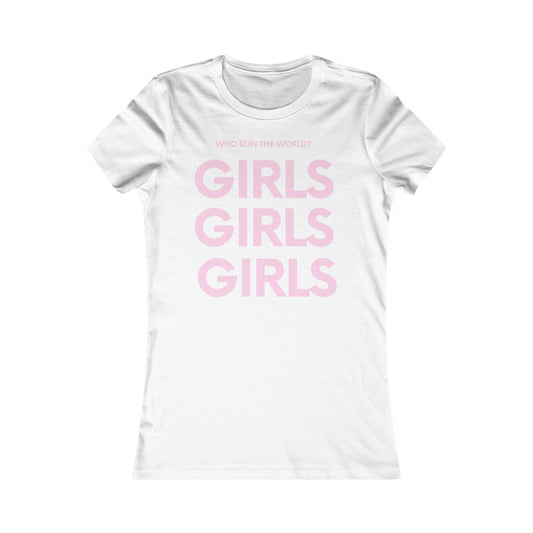 Girls Empowerment Tee - Who Run The World? - Women's Favorite Shirt