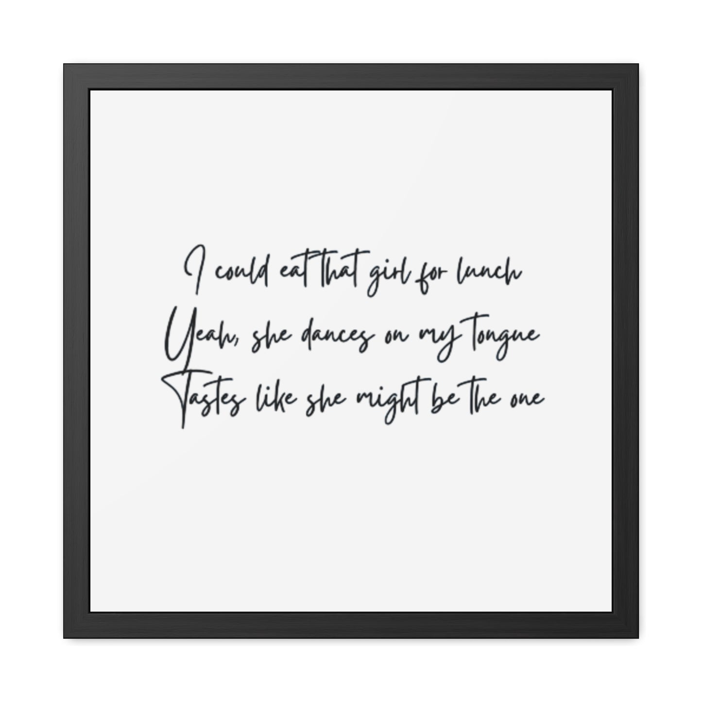 Lyric Inspired art - eat that girl for lunch- LGBTQ  Framed Posters – Lyrics Art for Home Décor