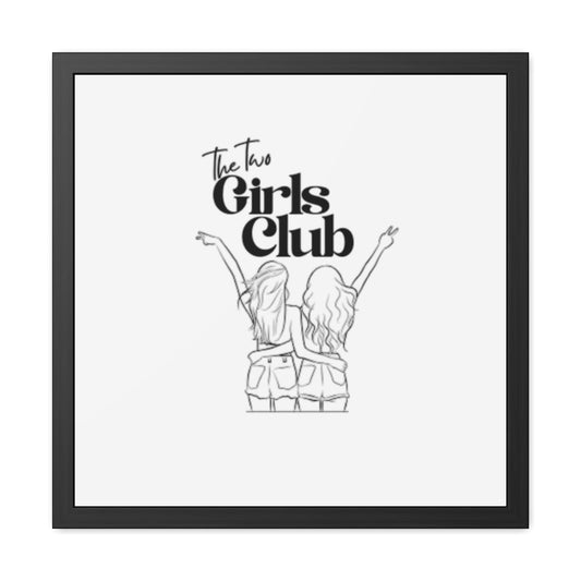 LGBTQ Proud two girls Empowering Framed Poster - The Two Girls Club