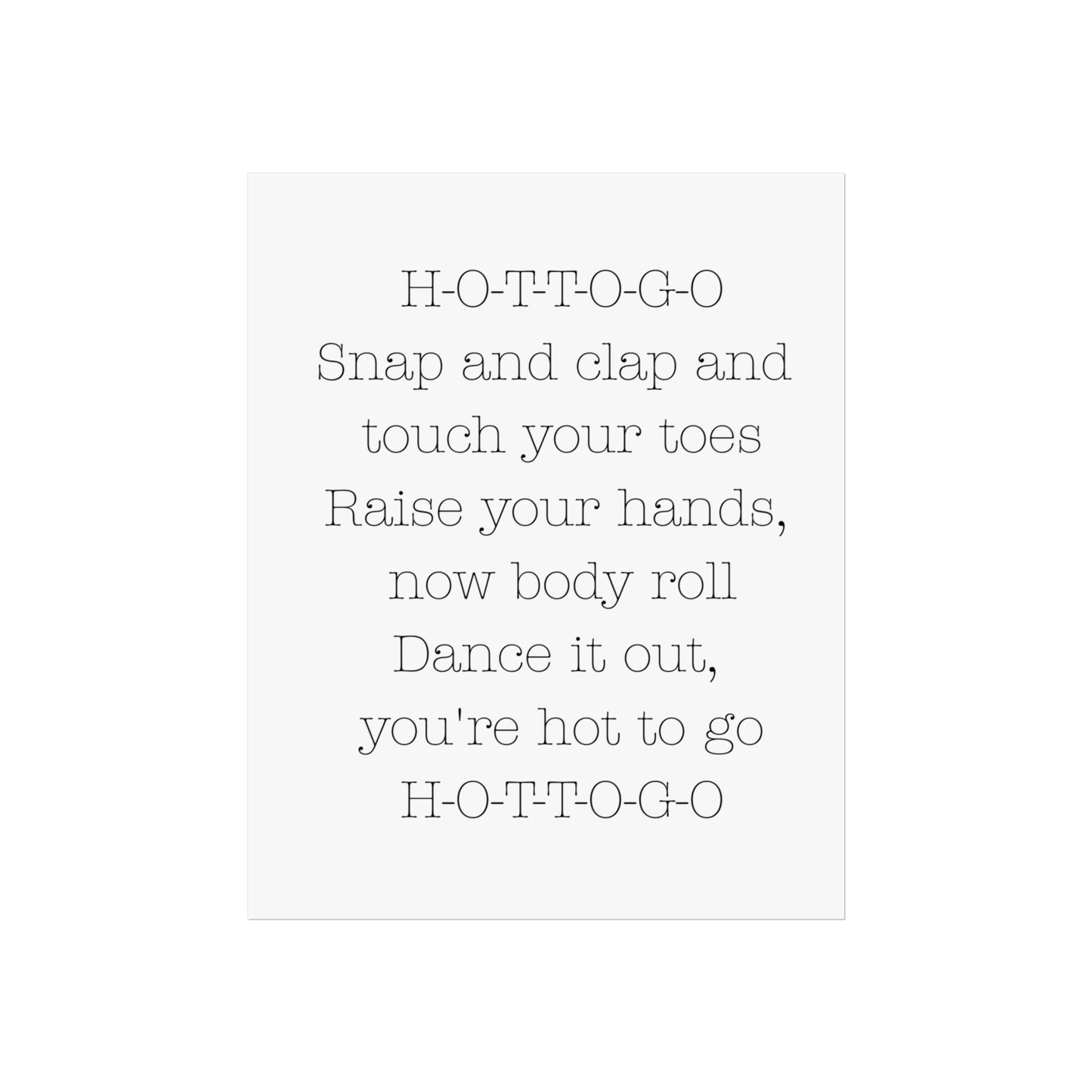 Inspirational Fine Art Poster - H-O-T-T-O-G-O Dance Quote