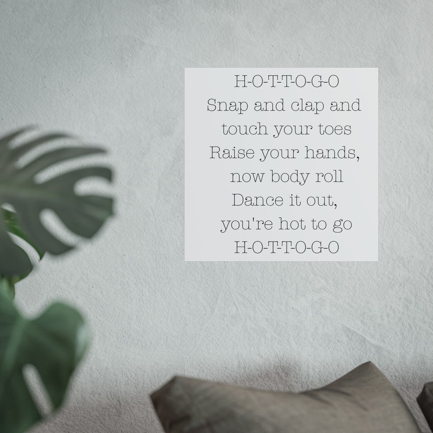 Inspirational Fine Art Poster - H-O-T-T-O-G-O Dance Quote