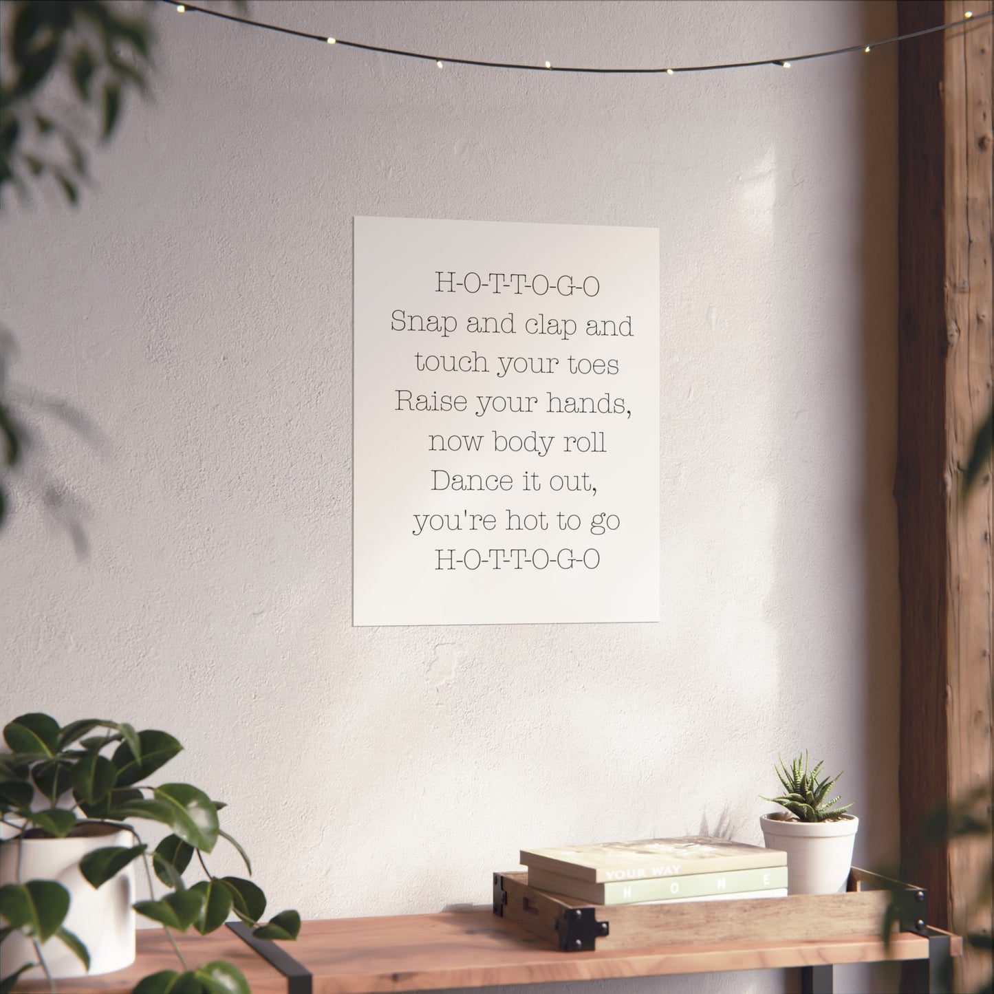 Inspirational Fine Art Poster - H-O-T-T-O-G-O Dance Quote