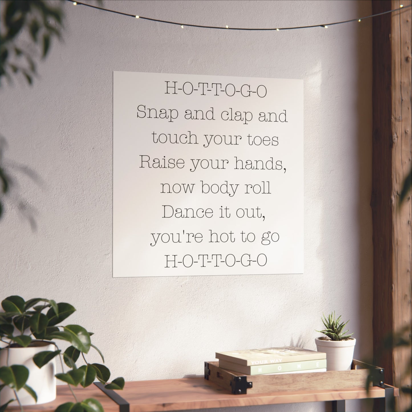 Inspirational Fine Art Poster - H-O-T-T-O-G-O Dance Quote