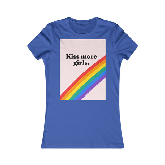 kiss more girls Tee - Queer- Women's Favorite Shirt