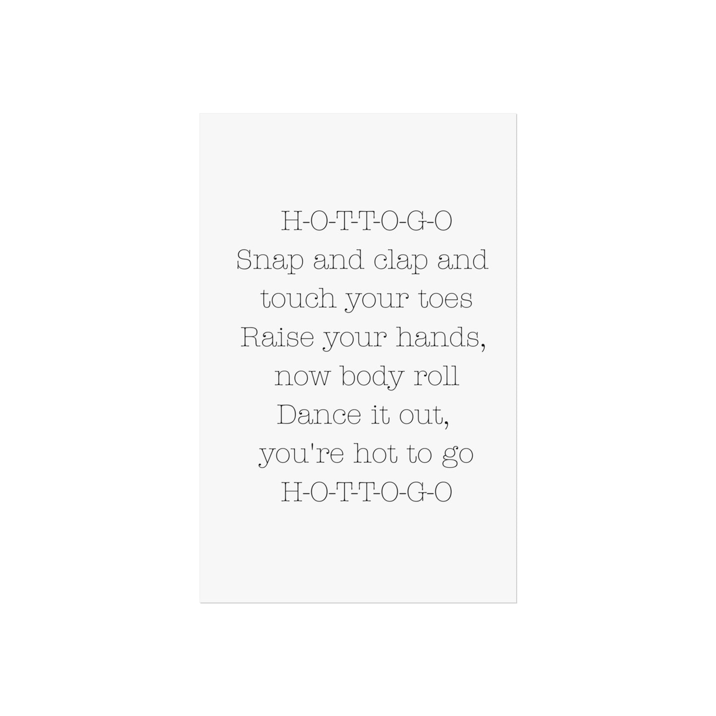 Inspirational Fine Art Poster - H-O-T-T-O-G-O Dance Quote