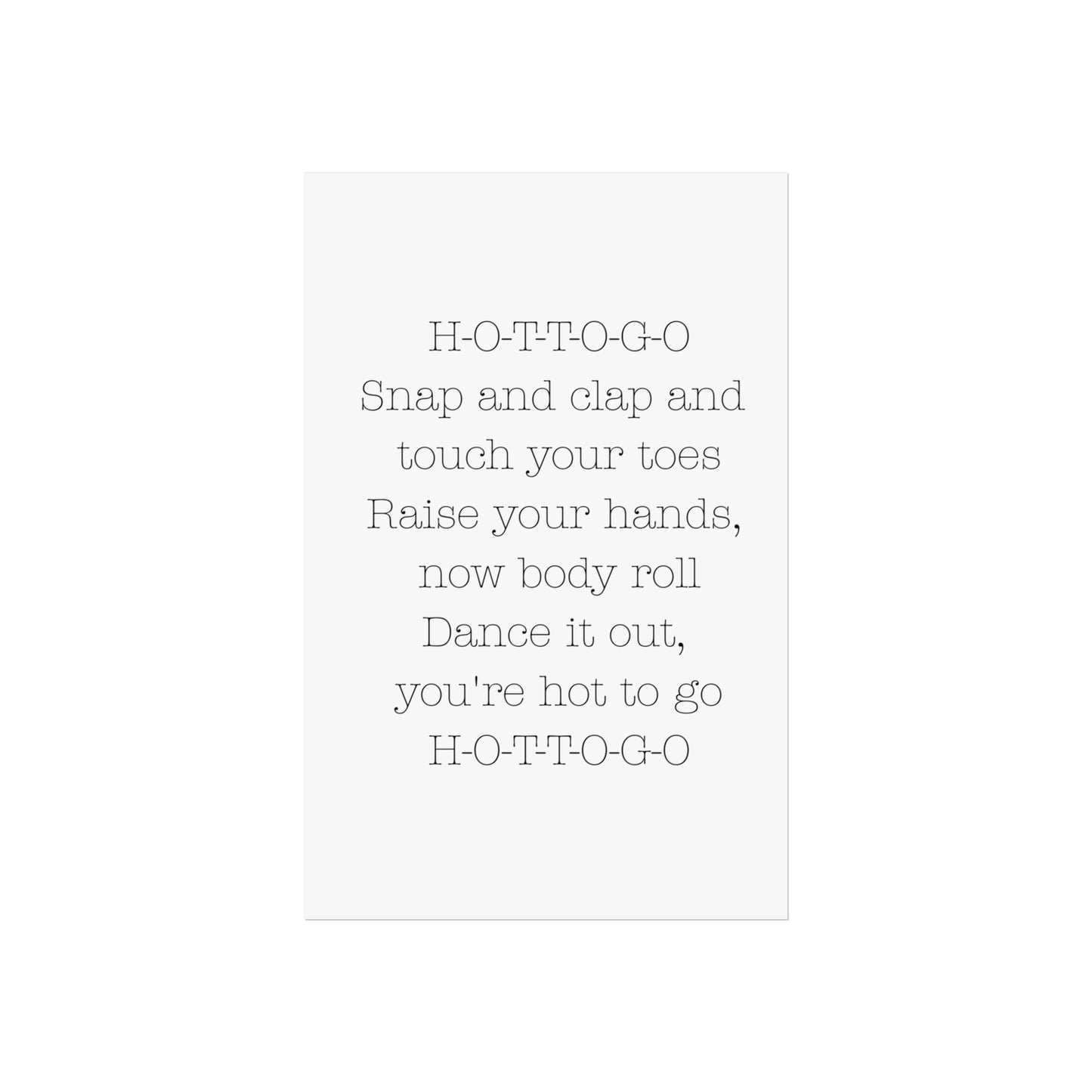 Inspirational Fine Art Poster - H-O-T-T-O-G-O Dance Quote