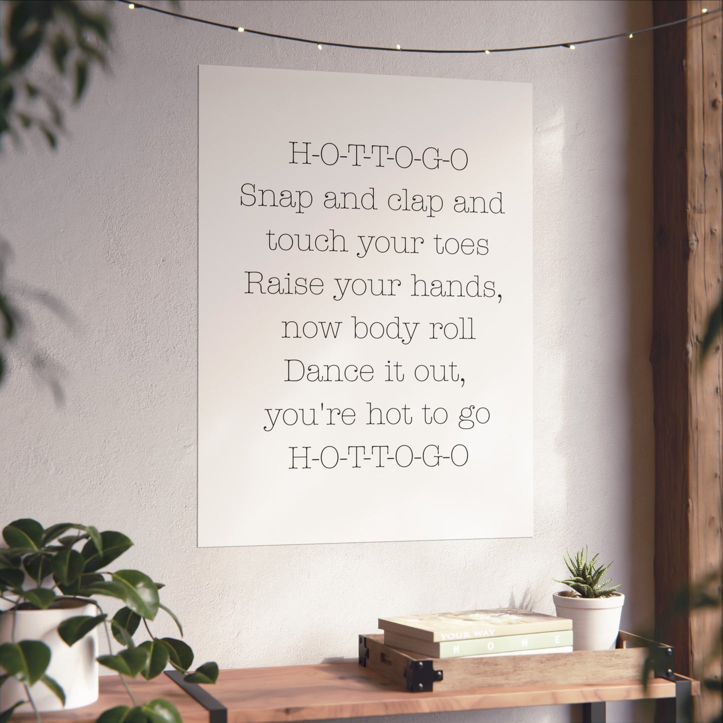 Inspirational Fine Art Poster - H-O-T-T-O-G-O Dance Quote