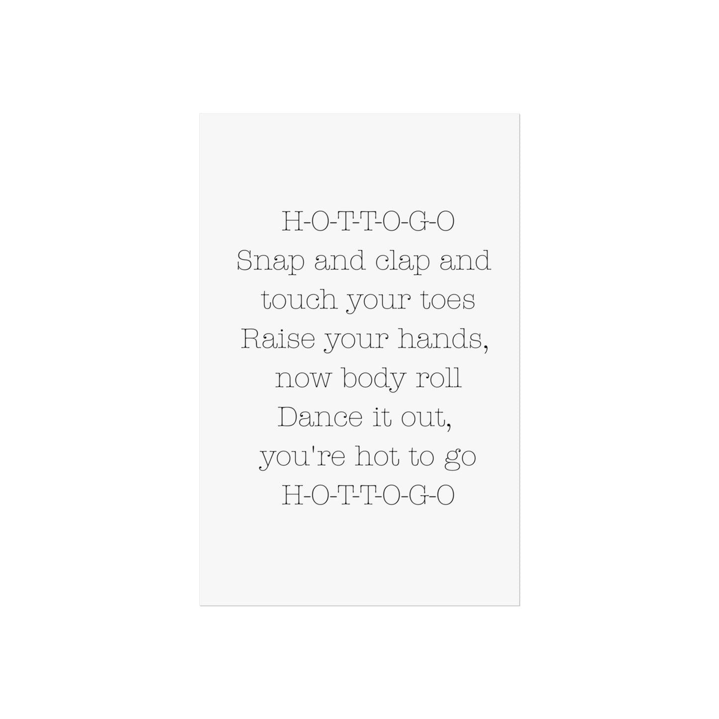 Inspirational Fine Art Poster - H-O-T-T-O-G-O Dance Quote