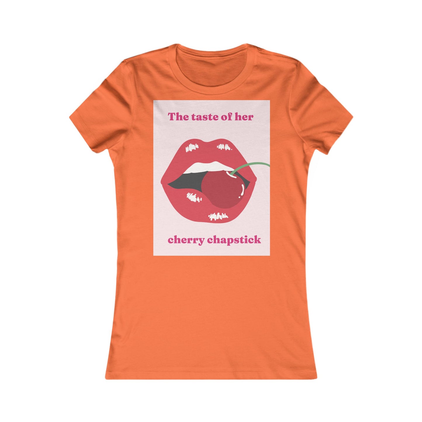 cherry chapstick I kissed a girl Tee - Queer- Women's Favorite Shirt