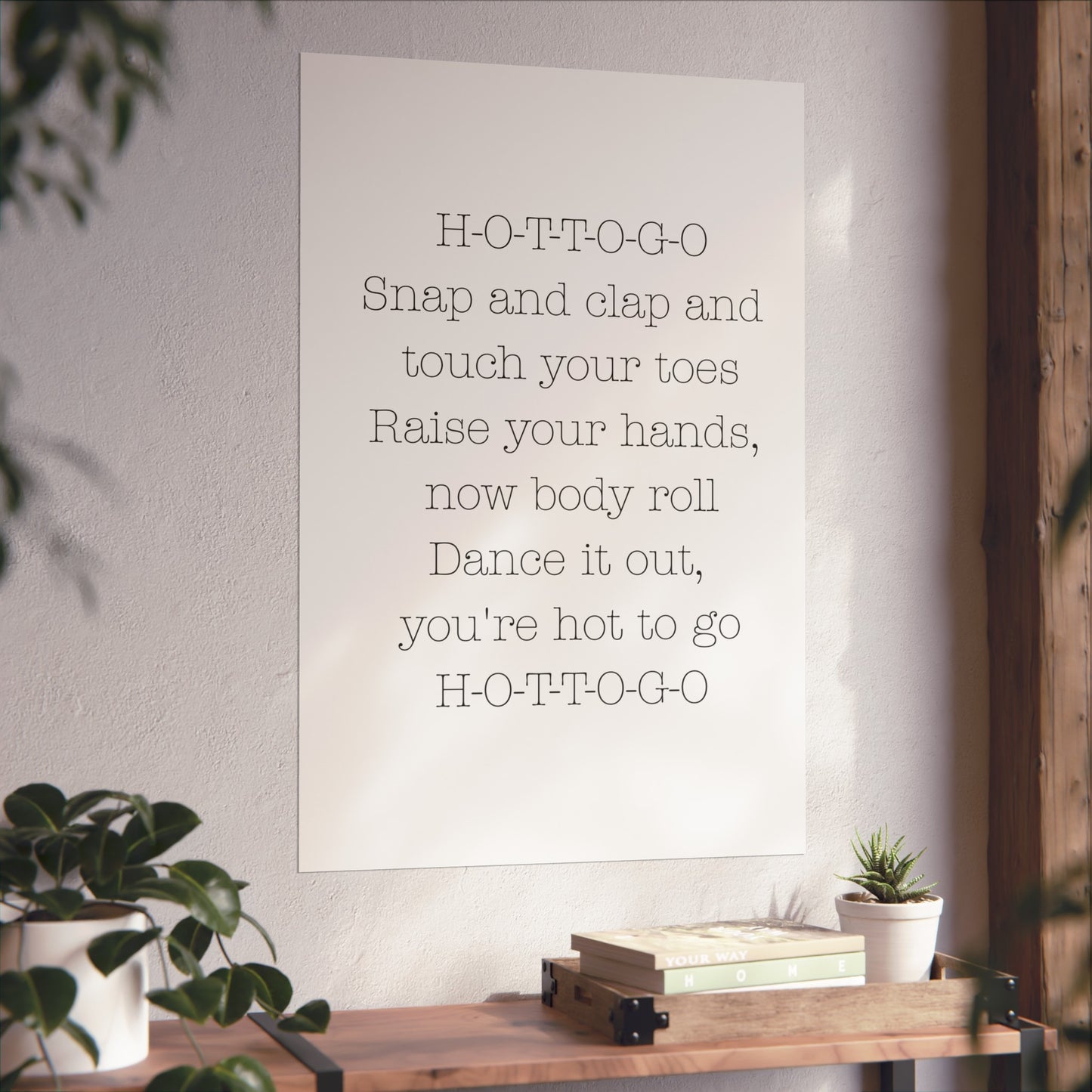 Inspirational Fine Art Poster - H-O-T-T-O-G-O Dance Quote