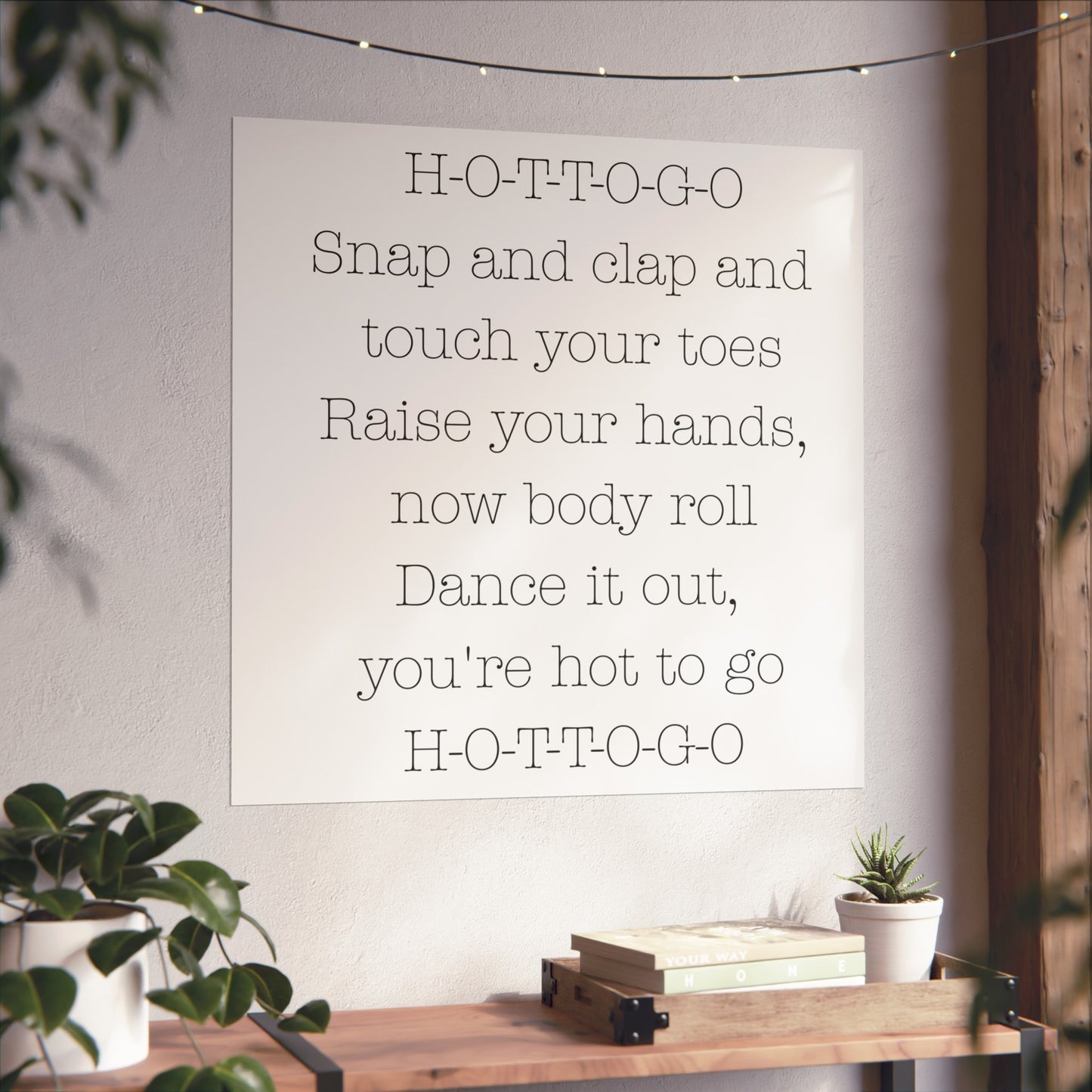 Inspirational Fine Art Poster - H-O-T-T-O-G-O Dance Quote