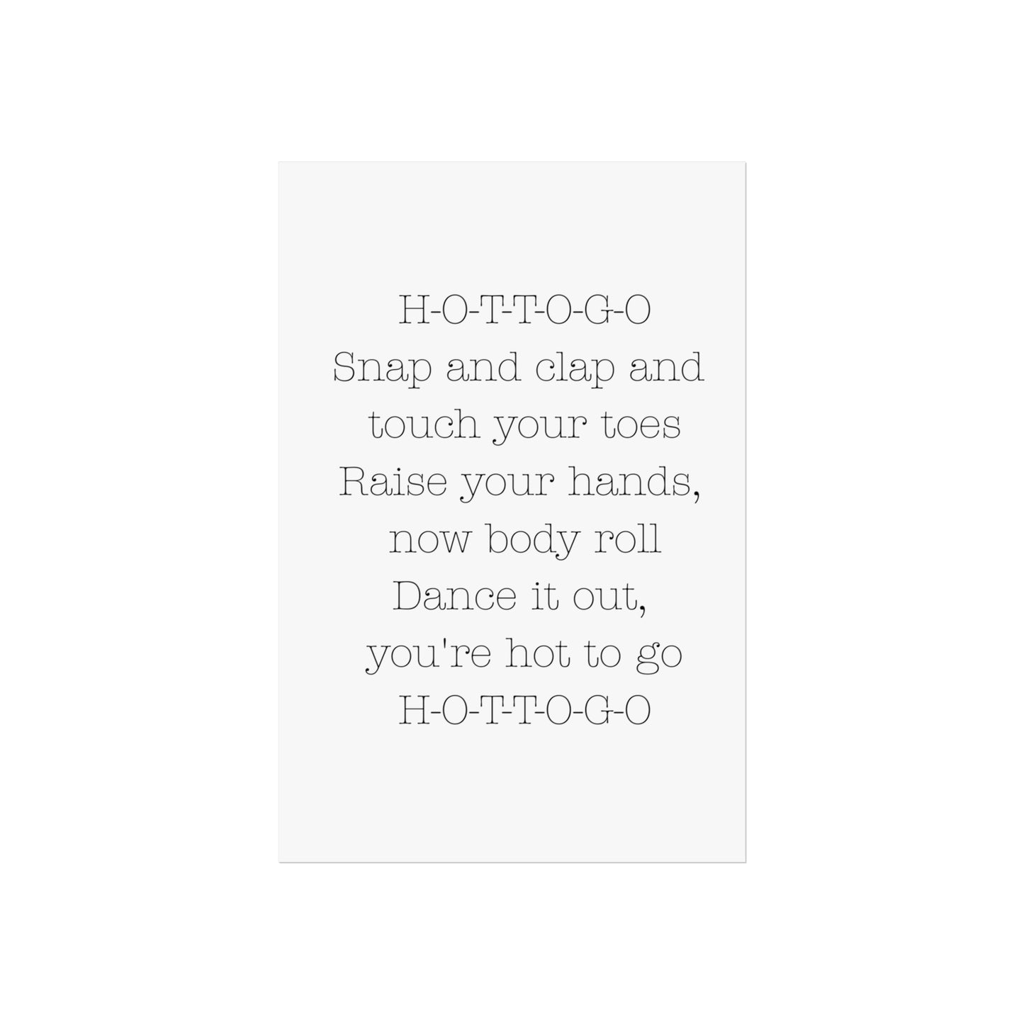 Inspirational Fine Art Poster - H-O-T-T-O-G-O Dance Quote