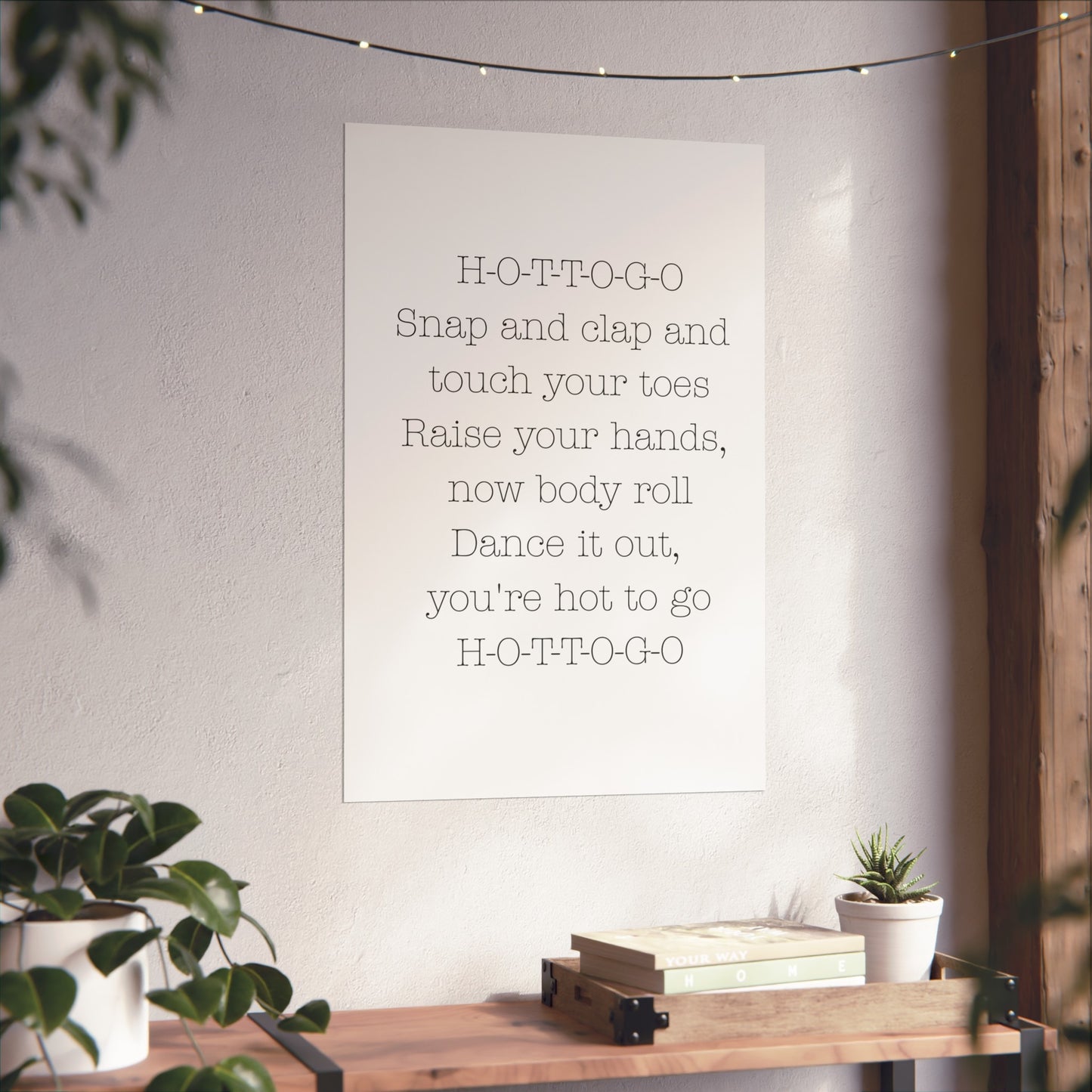 Inspirational Fine Art Poster - H-O-T-T-O-G-O Dance Quote