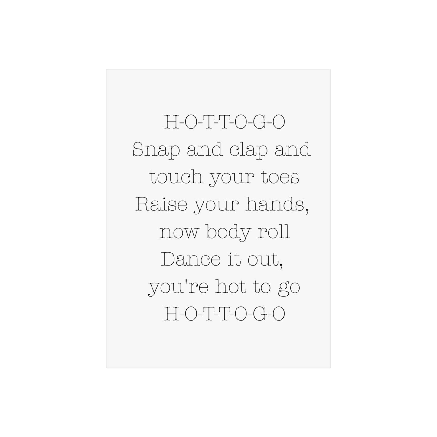 Inspirational Fine Art Poster - H-O-T-T-O-G-O Dance Quote